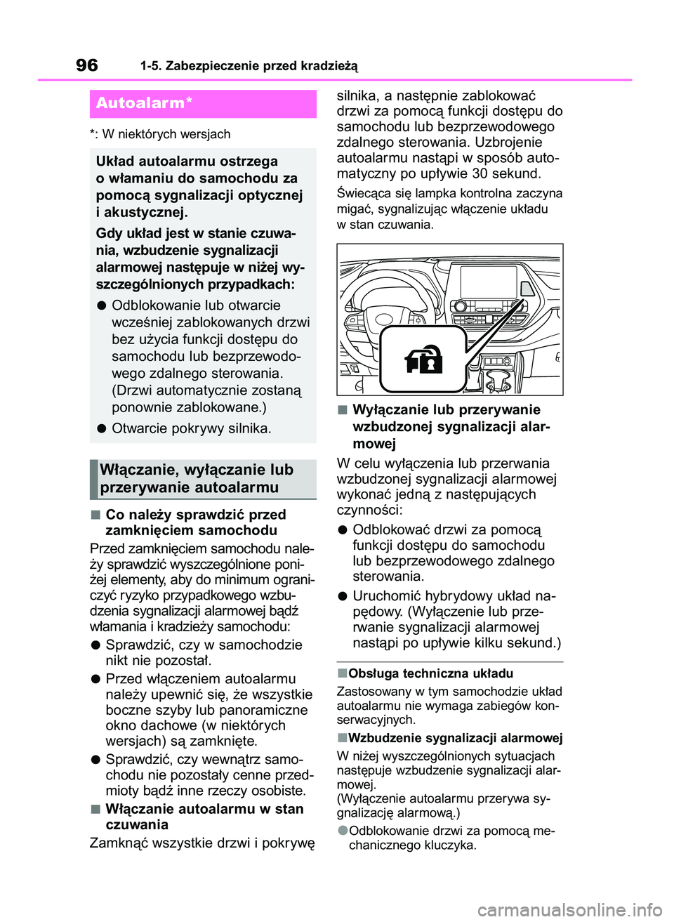TOYOTA HIGHLANDER 2021  Instrukcja obsługi (in Polish) *: W niektórych wersjach
Co nale˝y sprawdziç przed 
zamkni´ciem samochodu
Przed zamkni´ciem samochodu nale-
˝y sprawdziç wyszczególnione poni-
˝ej elementy, aby do minimum ograni-
czyç ryzyk