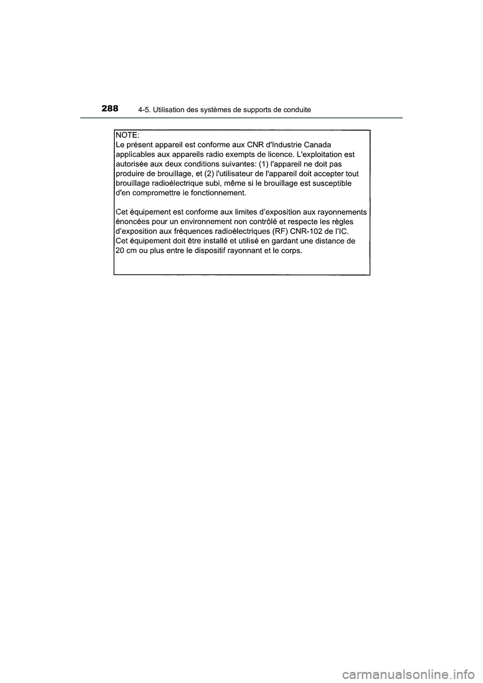 TOYOTA HIGHLANDER 2018  Manuel du propriétaire (in French) 2884-5. Utilisation des systèmes de supports de conduite
HIGHLANDER_D_ OM0E031D 