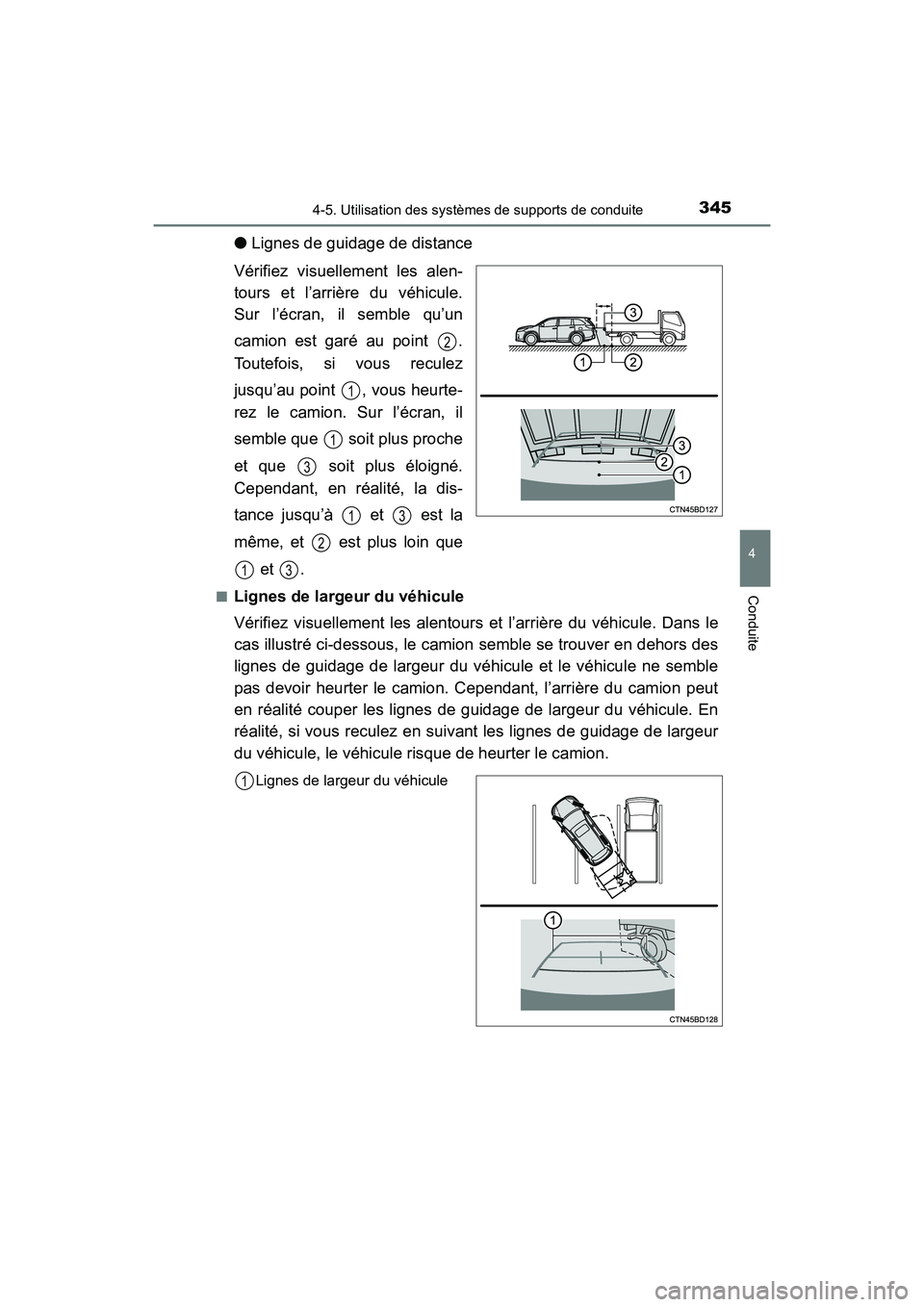 TOYOTA HIGHLANDER 2018 Manuel du propriétaire (in French) 3454-5. Utilisation des systèmes de supports de conduite
4
Conduite
HIGHLANDER_D_ OM0E031D
●Lignes de guidage de distance
Vérifiez visuellement les alen-
tours et l’arrière du véhicule.
Sur TOYOTA HIGHLANDER 2018 Manuel du propriétaire (in French) 3454-5. Utilisation des systèmes de supports de conduite
4
Conduite
HIGHLANDER_D_ OM0E031D
●Lignes de guidage de distance
Vérifiez visuellement les alen-
tours et l’arrière du véhicule.
Sur