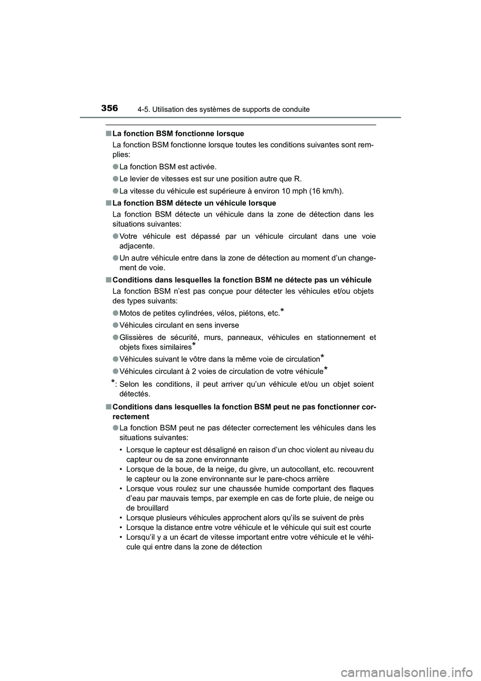TOYOTA HIGHLANDER 2018 Manuel du propriétaire (in French) 3564-5. Utilisation des systèmes de supports de conduite
HIGHLANDER_D_ OM0E031D
■La fonction BSM fonctionne lorsque
La fonction BSM fonctionne lorsque toutes les conditions suivantes sont rem-
pl TOYOTA HIGHLANDER 2018 Manuel du propriétaire (in French) 3564-5. Utilisation des systèmes de supports de conduite
HIGHLANDER_D_ OM0E031D
■La fonction BSM fonctionne lorsque
La fonction BSM fonctionne lorsque toutes les conditions suivantes sont rem-
pl