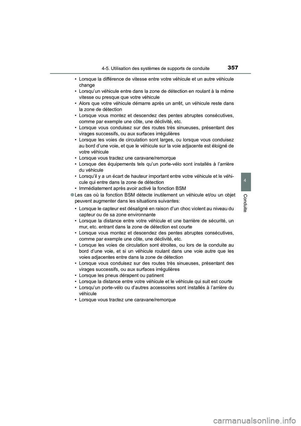 TOYOTA HIGHLANDER 2018 Manuel du propriétaire (in French) 3574-5. Utilisation des systèmes de supports de conduite
4
Conduite
HIGHLANDER_D_ OM0E031D
• Lorsque la différence de vitesse entre votre véhicule et un autre véhicule
change
• Lorsqu’un v TOYOTA HIGHLANDER 2018 Manuel du propriétaire (in French) 3574-5. Utilisation des systèmes de supports de conduite
4
Conduite
HIGHLANDER_D_ OM0E031D
• Lorsque la différence de vitesse entre votre véhicule et un autre véhicule
change
• Lorsqu’un v