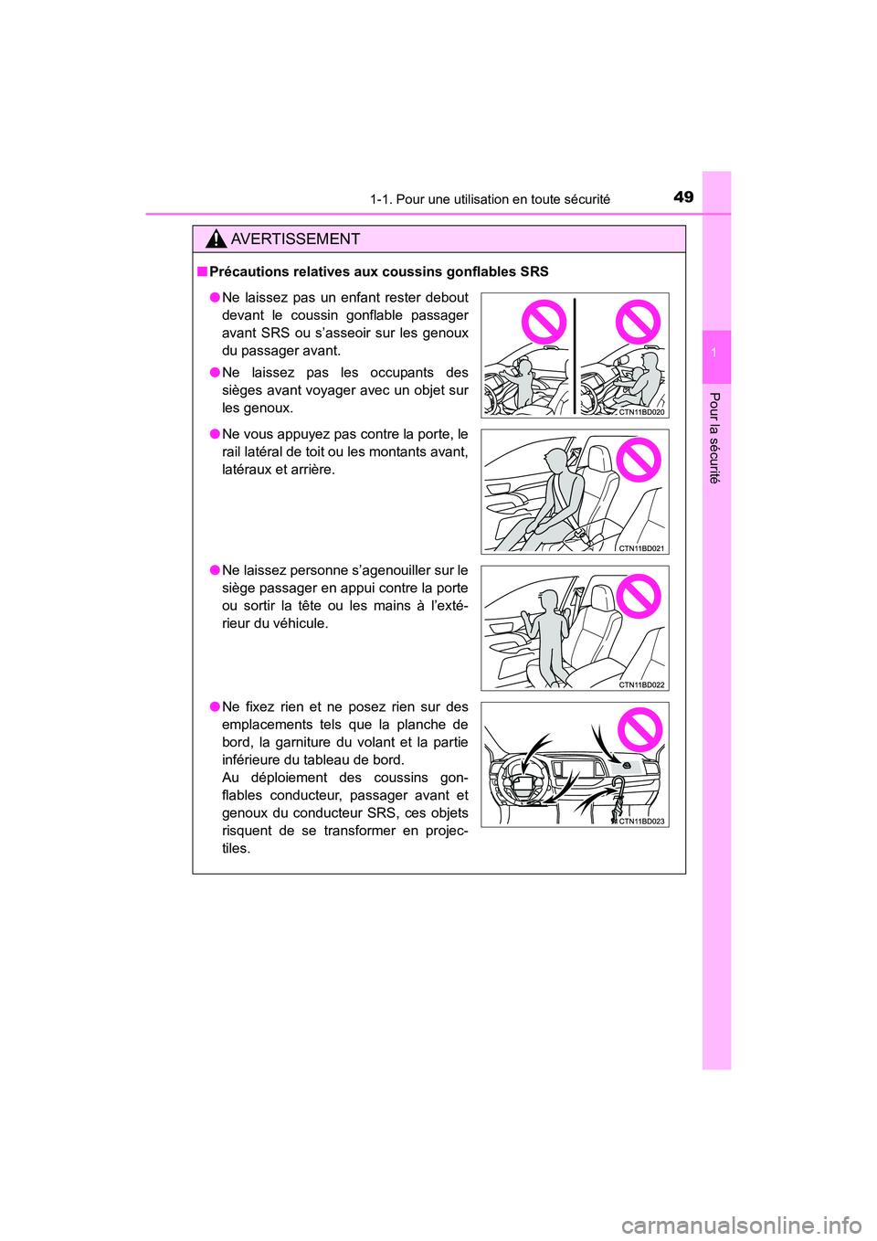 TOYOTA HIGHLANDER 2018 Manuel du propriétaire (in French) 491-1. Pour une utilisation en toute sécurité
1
Pour la sécurité
HIGHLANDER_D_ OM0E031D
AVERTISSEMENT
■Précautions relatives aux coussins gonflables SRS
●Ne laissez pas un enfant rester debou TOYOTA HIGHLANDER 2018 Manuel du propriétaire (in French) 491-1. Pour une utilisation en toute sécurité
1
Pour la sécurité
HIGHLANDER_D_ OM0E031D
AVERTISSEMENT
■Précautions relatives aux coussins gonflables SRS
●Ne laissez pas un enfant rester debou