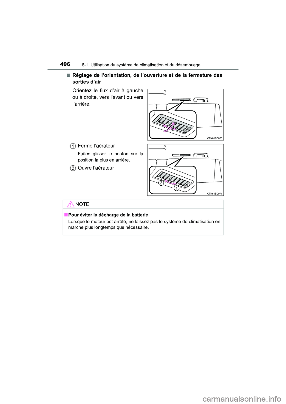 TOYOTA HIGHLANDER 2018 Manuel du propriétaire (in French) 4966-1. Utilisation du système de climatisation et du désembuage
HIGHLANDER_D_ OM0E031D
■Réglage de l’orientati on, de l’ouverture et de la fermeture des
sorties d’air
Orientez le flux d TOYOTA HIGHLANDER 2018 Manuel du propriétaire (in French) 4966-1. Utilisation du système de climatisation et du désembuage
HIGHLANDER_D_ OM0E031D
■Réglage de l’orientati on, de l’ouverture et de la fermeture des
sorties d’air
Orientez le flux d