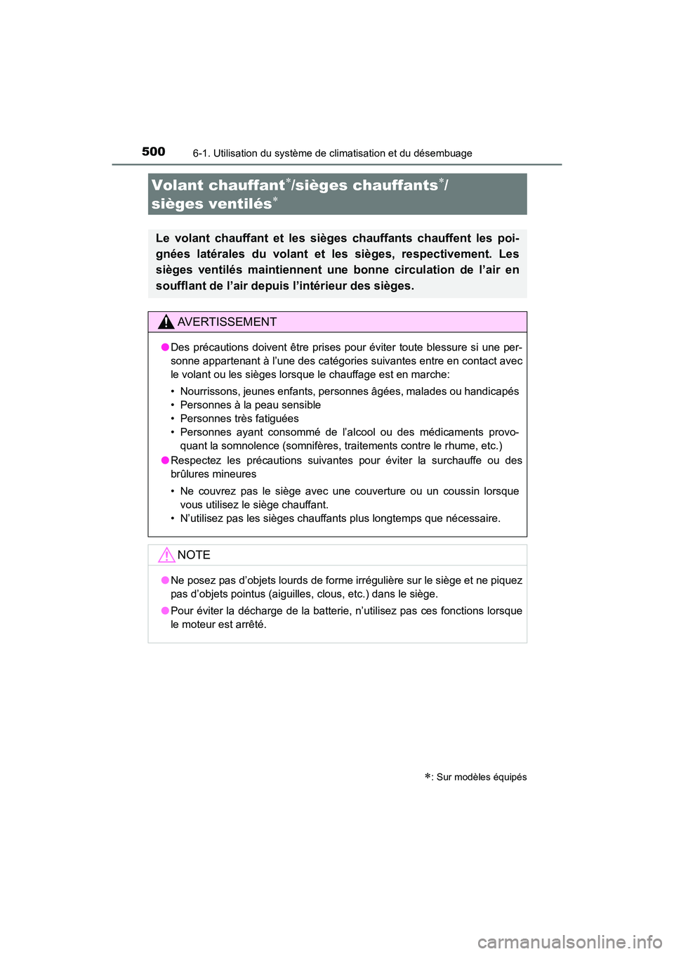 TOYOTA HIGHLANDER 2018 Manuel du propriétaire (in French) 5006-1. Utilisation du système de climatisation et du désembuage
HIGHLANDER_D_ OM0E031D
Volant chauffant/sièges chauffants/
sièges ventilés
: Sur modèles équipés
Le volant chauffa TOYOTA HIGHLANDER 2018 Manuel du propriétaire (in French) 5006-1. Utilisation du système de climatisation et du désembuage
HIGHLANDER_D_ OM0E031D
Volant chauffant/sièges chauffants/
sièges ventilés
: Sur modèles équipés
Le volant chauffa