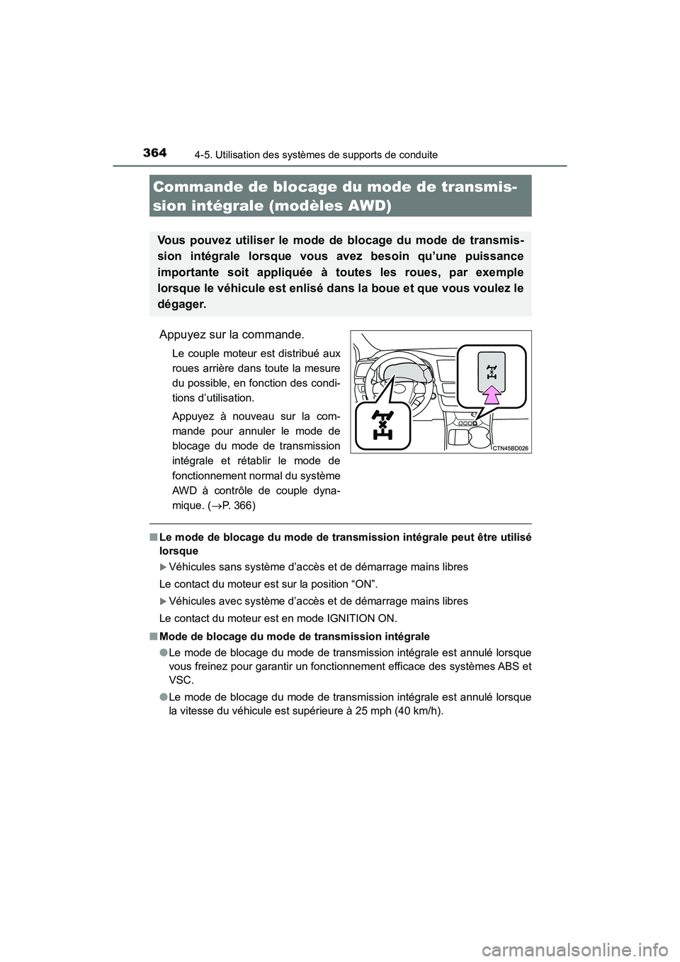 TOYOTA HIGHLANDER 2017 Manuel du propriétaire (in French) 3644-5. Utilisation des systèmes de supports de conduite
HIGHLANDER_D_ OM0E017D
Appuyez sur la commande.
Le couple moteur est distribué aux
roues arrière dans toute la mesure
du possible, en fonc TOYOTA HIGHLANDER 2017 Manuel du propriétaire (in French) 3644-5. Utilisation des systèmes de supports de conduite
HIGHLANDER_D_ OM0E017D
Appuyez sur la commande.
Le couple moteur est distribué aux
roues arrière dans toute la mesure
du possible, en fonc