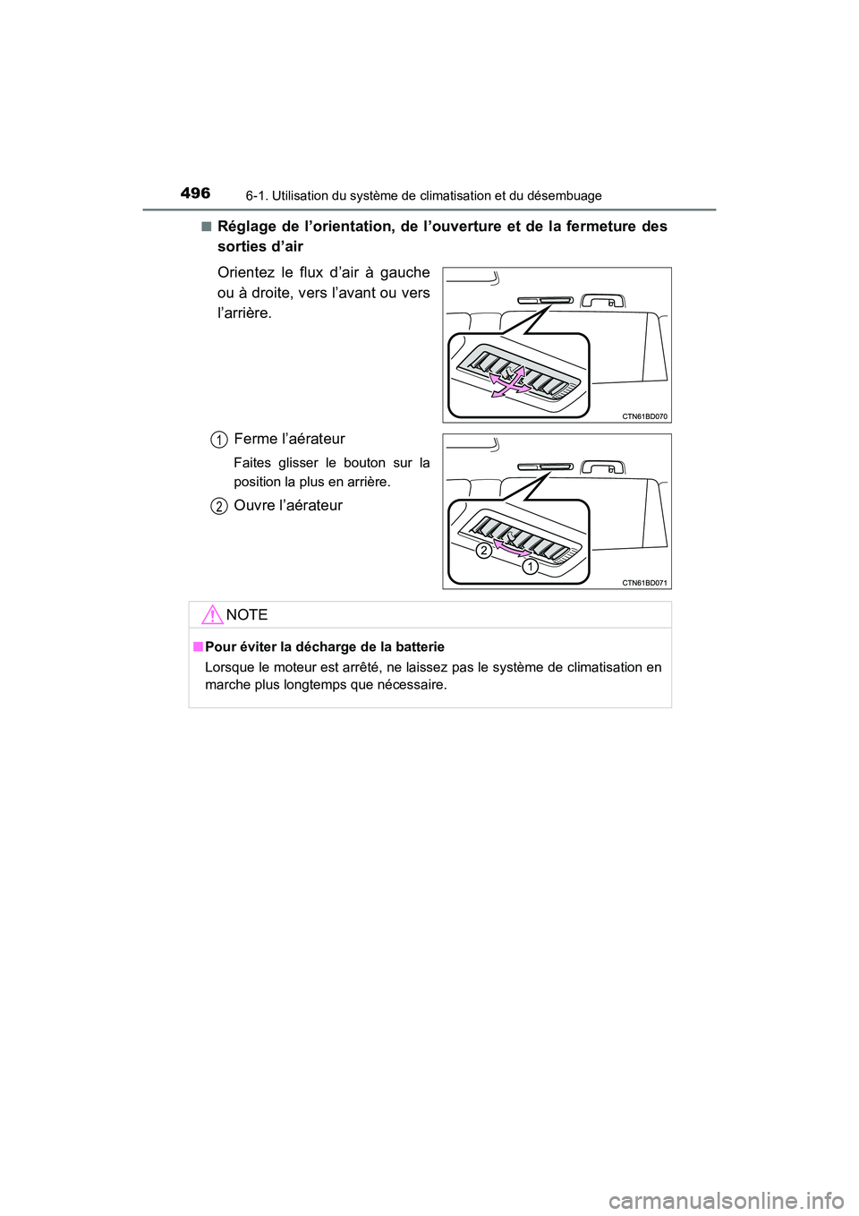 TOYOTA HIGHLANDER 2017  Manuel du propriétaire (in French) 4966-1. Utilisation du système de climatisation et du désembuage
HIGHLANDER_D_ OM0E017D 
■Réglage de l’orientation, de l’ouverture et de la fermeture des 
sorties d’air 
Orientez le flux d