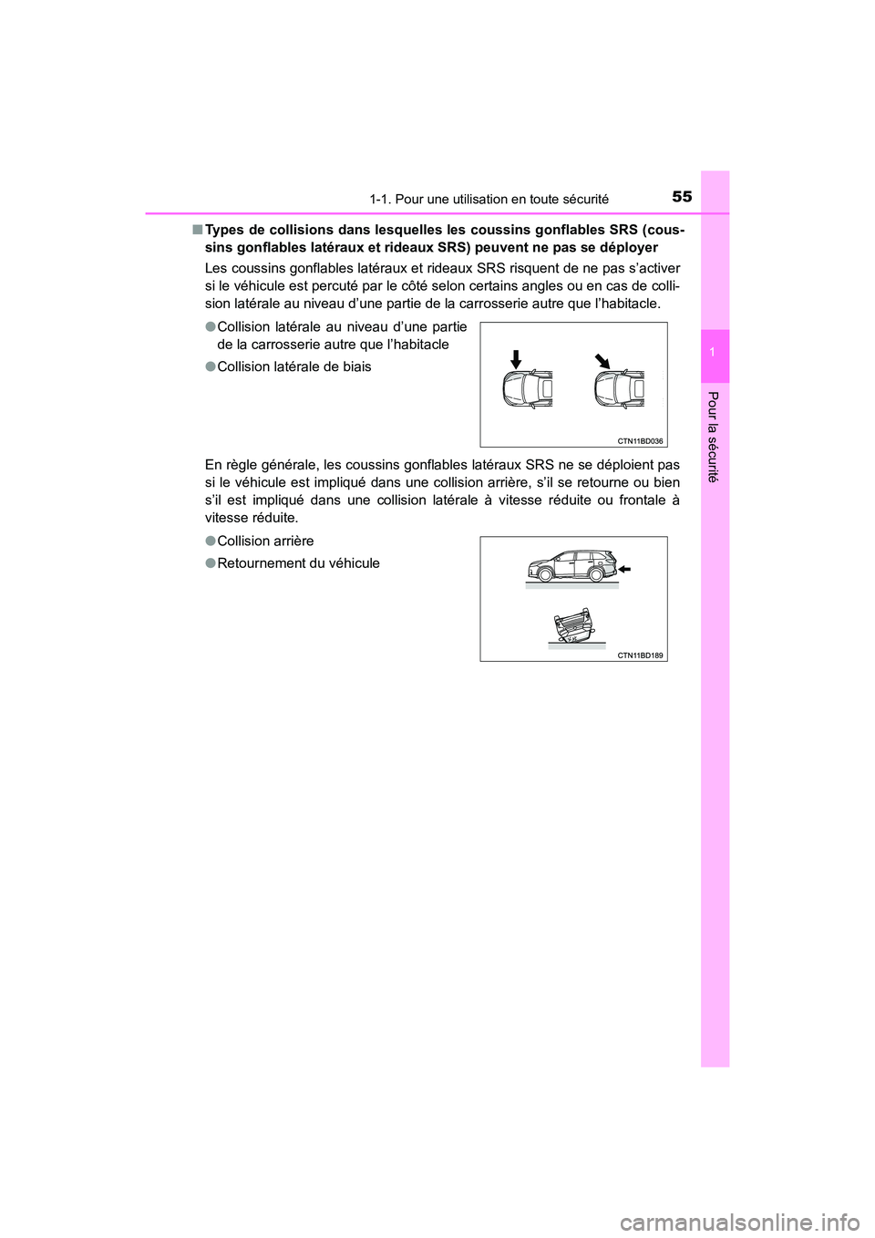 TOYOTA HIGHLANDER 2017 Manuel du propriétaire (in French) 551-1. Pour une utilisation en toute sécurité
1
Pour la sécurité
HIGHLANDER_D_ OM0E017D
■ Types de collisions dans lesquelles les coussins gonflables SRS (cous-
sins gonflables latéraux et ri TOYOTA HIGHLANDER 2017 Manuel du propriétaire (in French) 551-1. Pour une utilisation en toute sécurité
1
Pour la sécurité
HIGHLANDER_D_ OM0E017D
■ Types de collisions dans lesquelles les coussins gonflables SRS (cous-
sins gonflables latéraux et ri