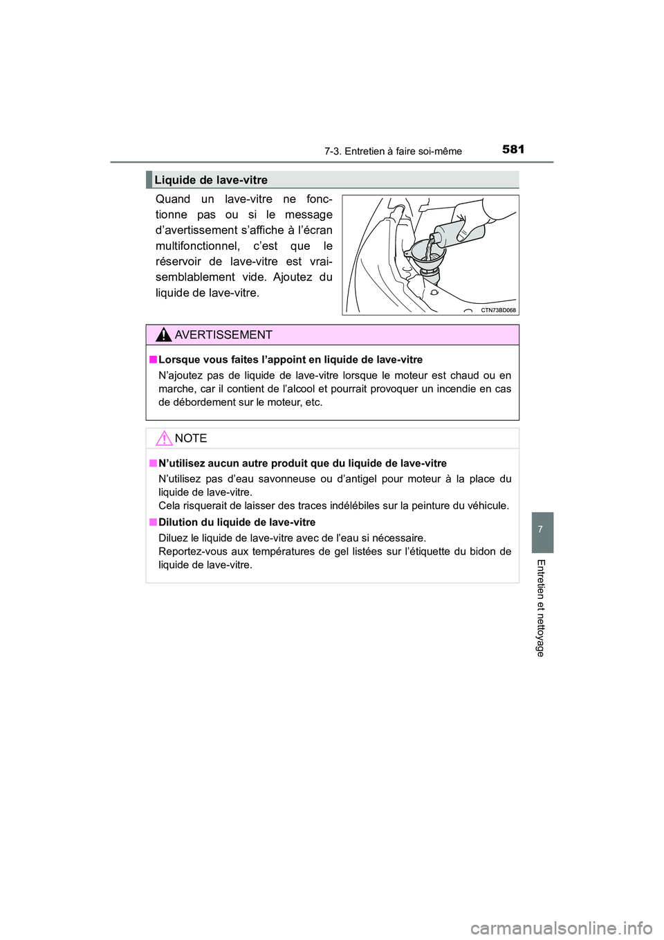 TOYOTA HIGHLANDER 2017  Manuel du propriétaire (in French) 5817-3. Entretien à faire soi-même
7
Entretien et nettoyage
HIGHLANDER_D_ OM0E017D
Quand un lave-vitre ne fonc- 
tionne pas ou si le message 
d’avertissement s’affiche à l’écran
multifonctio