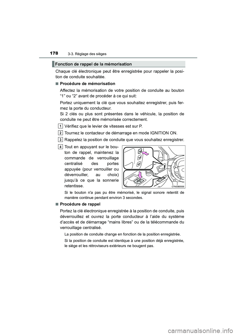 TOYOTA HIGHLANDER 2015 Manuel du propriétaire (in French) 1783-3. Réglage des sièges
HIGHLANDER_D (OM48E98D)
Chaque clé électronique peut être enregistrée pour rappeler la posi-
tion de conduite souhaitée.
■Procédure de mémorisation
Affectez la m TOYOTA HIGHLANDER 2015 Manuel du propriétaire (in French) 1783-3. Réglage des sièges
HIGHLANDER_D (OM48E98D)
Chaque clé électronique peut être enregistrée pour rappeler la posi-
tion de conduite souhaitée.
■Procédure de mémorisation
Affectez la m