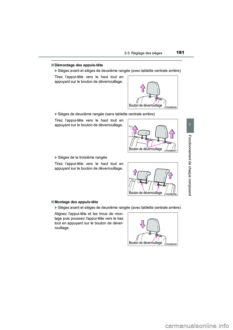 TOYOTA HIGHLANDER 2015  Manuel du propriétaire (in French) 1813-3. Réglage des sièges
3
Fonctionnement de chaque composant
HIGHLANDER_D (OM48E98D)
■Démontage des appuis-tête
�XSièges avant et sièges de deuxième rangée (avec tablette centrale arrièr