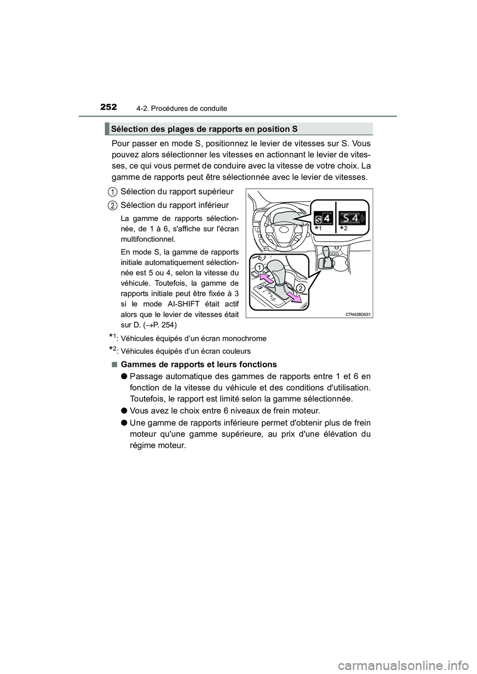 TOYOTA HIGHLANDER 2015 Manuel du propriétaire (in French) 2524-2. Procédures de conduite
HIGHLANDER_D (OM48E98D)
Pour passer en mode S, positionnez le levier de vitesses sur S. Vous
pouvez alors sélectionner les vitesses en actionnant le levier de vites-
s TOYOTA HIGHLANDER 2015 Manuel du propriétaire (in French) 2524-2. Procédures de conduite
HIGHLANDER_D (OM48E98D)
Pour passer en mode S, positionnez le levier de vitesses sur S. Vous
pouvez alors sélectionner les vitesses en actionnant le levier de vites-
s