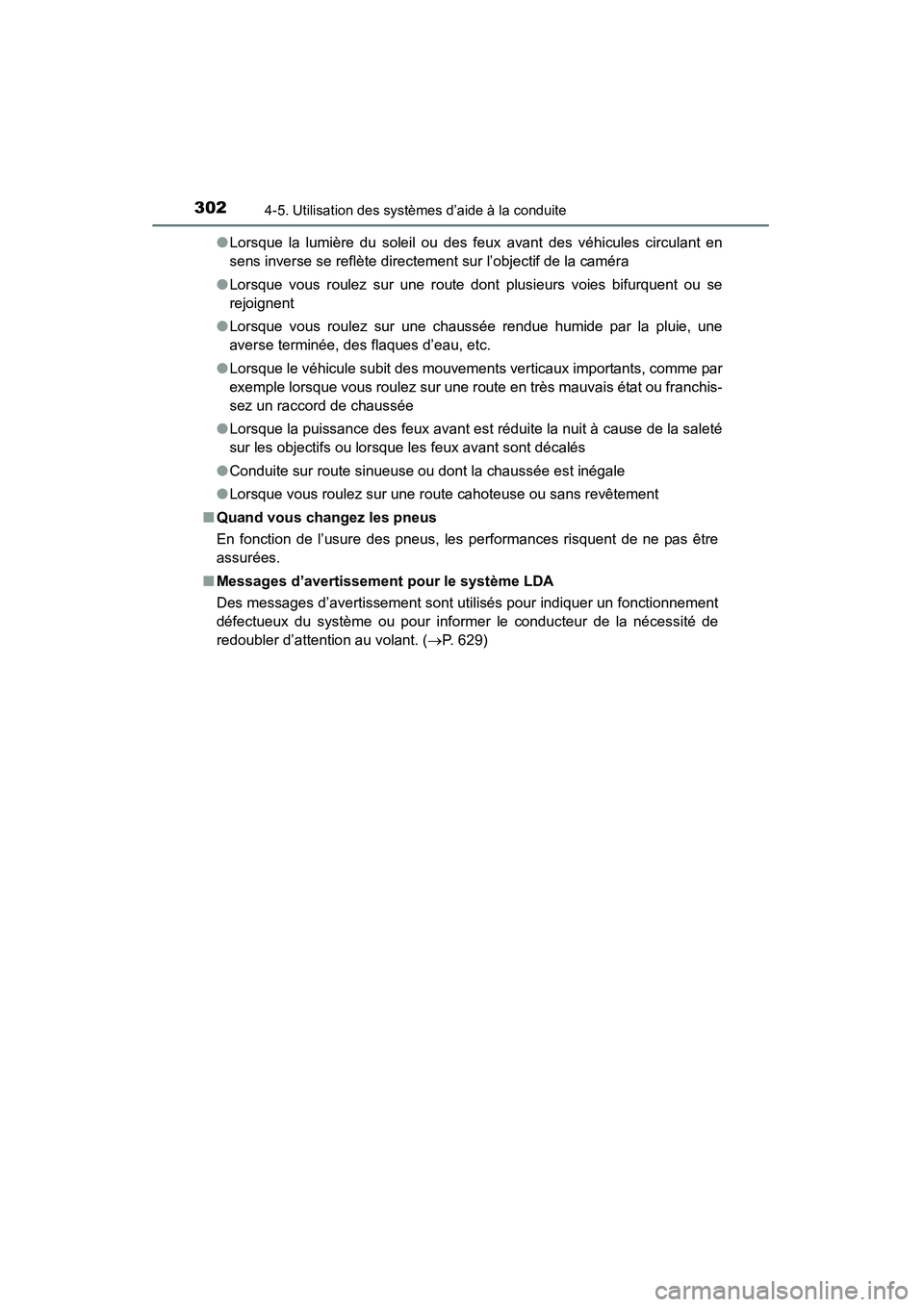 TOYOTA HIGHLANDER 2015 Manuel du propriétaire (in French) 3024-5. Utilisation des systèmes d’aide à la conduite
HIGHLANDER_D (OM48E98D)●
Lorsque la lumière du soleil ou des feux avant des véhicules circulant en
sens inverse se reflète directement su TOYOTA HIGHLANDER 2015 Manuel du propriétaire (in French) 3024-5. Utilisation des systèmes d’aide à la conduite
HIGHLANDER_D (OM48E98D)●
Lorsque la lumière du soleil ou des feux avant des véhicules circulant en
sens inverse se reflète directement su