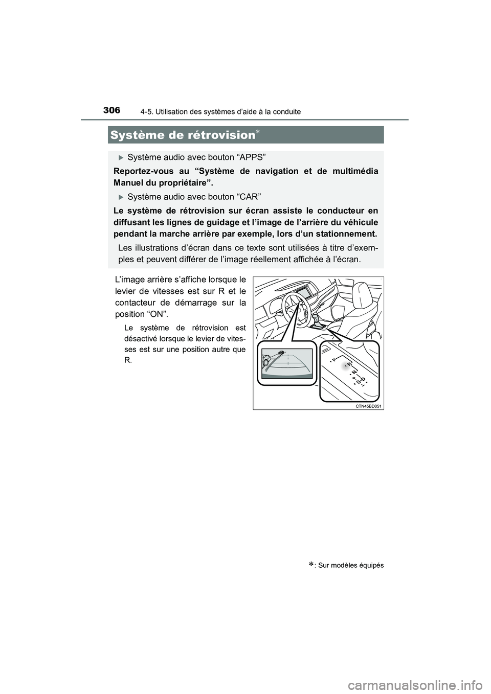 TOYOTA HIGHLANDER 2015 Manuel du propriétaire (in French) 3064-5. Utilisation des systèmes d’aide à la conduite
HIGHLANDER_D (OM48E98D)
L’image arrière s’affiche lorsque le
levier de vitesses est sur R et le
contacteur de démarrage sur la
position TOYOTA HIGHLANDER 2015 Manuel du propriétaire (in French) 3064-5. Utilisation des systèmes d’aide à la conduite
HIGHLANDER_D (OM48E98D)
L’image arrière s’affiche lorsque le
levier de vitesses est sur R et le
contacteur de démarrage sur la
position