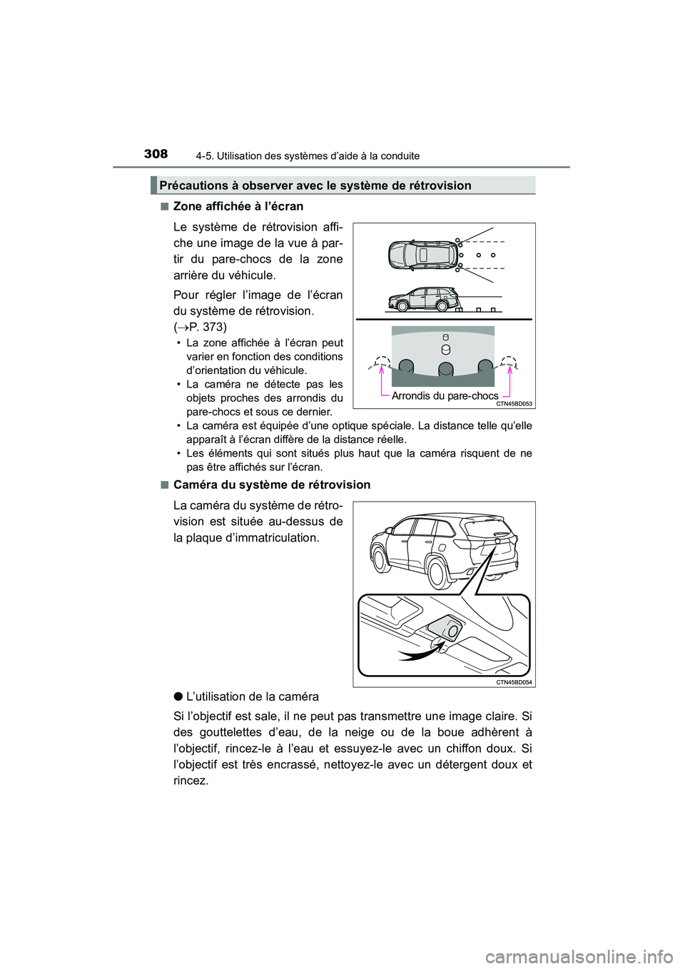 TOYOTA HIGHLANDER 2015 Manuel du propriétaire (in French) 3084-5. Utilisation des systèmes d’aide à la conduite
HIGHLANDER_D (OM48E98D)■
Zone affichée à l’écran
Le système de rétrovision affi-
che une image de la vue à par-
tir du pare-chocs de TOYOTA HIGHLANDER 2015 Manuel du propriétaire (in French) 3084-5. Utilisation des systèmes d’aide à la conduite
HIGHLANDER_D (OM48E98D)■
Zone affichée à l’écran
Le système de rétrovision affi-
che une image de la vue à par-
tir du pare-chocs de
