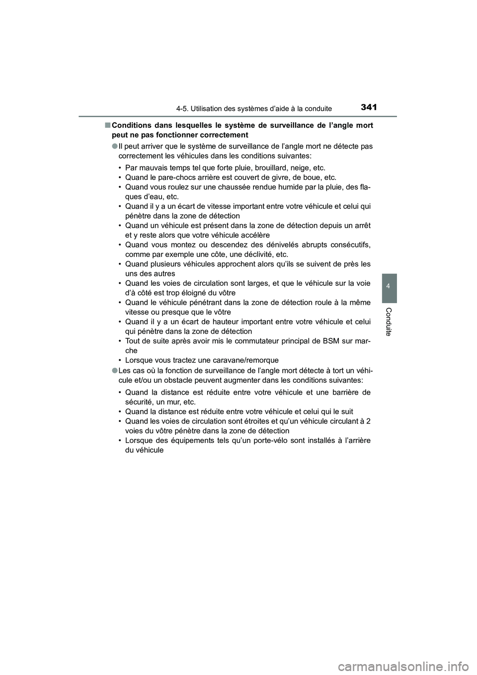 TOYOTA HIGHLANDER 2015 Manuel du propriétaire (in French) 3414-5. Utilisation des systèmes d’aide à la conduite
4
Conduite
HIGHLANDER_D (OM48E98D)■
Conditions dans lesquelles le système de surveillance de l’angle mort
peut ne pas fonctionner correct TOYOTA HIGHLANDER 2015 Manuel du propriétaire (in French) 3414-5. Utilisation des systèmes d’aide à la conduite
4
Conduite
HIGHLANDER_D (OM48E98D)■
Conditions dans lesquelles le système de surveillance de l’angle mort
peut ne pas fonctionner correct