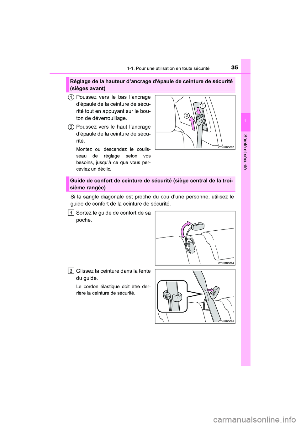 TOYOTA HIGHLANDER 2015 Manuel du propriétaire (in French) 351-1. Pour une utilisation en toute sécurité
1
Sûreté et sécurité
HIGHLANDER_D (OM48E98D)
Poussez vers le bas l’ancrage
d’épaule de la ceinture de sécu-
rité tout en appuyant sur le bou- TOYOTA HIGHLANDER 2015 Manuel du propriétaire (in French) 351-1. Pour une utilisation en toute sécurité
1
Sûreté et sécurité
HIGHLANDER_D (OM48E98D)
Poussez vers le bas l’ancrage
d’épaule de la ceinture de sécu-
rité tout en appuyant sur le bou-
