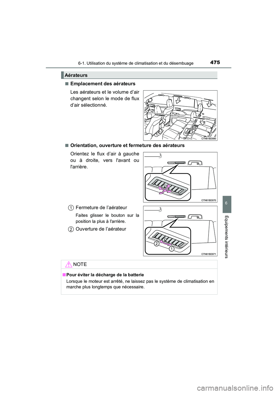 TOYOTA HIGHLANDER 2015 Manuel du propriétaire (in French) 4756-1. Utilisation du système de climatisation et du désembuage
6
Équipements intérieurs
HIGHLANDER_D (OM48E98D)■
Emplacement des aérateurs
Les aérateurs et le volume d’air
changent selon l TOYOTA HIGHLANDER 2015 Manuel du propriétaire (in French) 4756-1. Utilisation du système de climatisation et du désembuage
6
Équipements intérieurs
HIGHLANDER_D (OM48E98D)■
Emplacement des aérateurs
Les aérateurs et le volume d’air
changent selon l