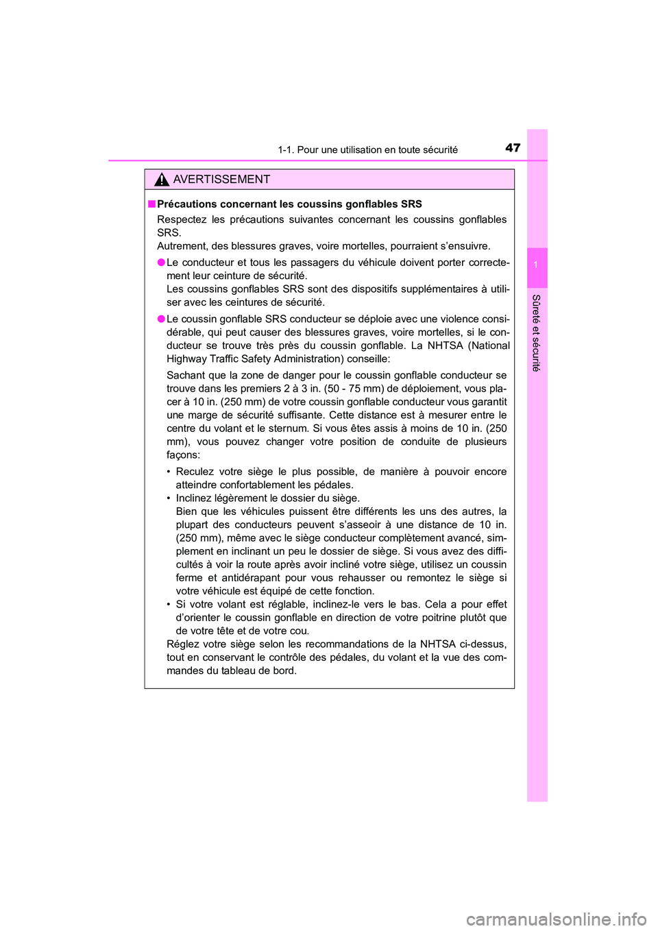 TOYOTA HIGHLANDER 2015 Manuel du propriétaire (in French) 471-1. Pour une utilisation en toute sécurité
1
Sûreté et sécurité
HIGHLANDER_D (OM48E98D)
AVERTISSEMENT
■Précautions concernant les coussins gonflables SRS
Respectez les précautions suivant TOYOTA HIGHLANDER 2015 Manuel du propriétaire (in French) 471-1. Pour une utilisation en toute sécurité
1
Sûreté et sécurité
HIGHLANDER_D (OM48E98D)
AVERTISSEMENT
■Précautions concernant les coussins gonflables SRS
Respectez les précautions suivant