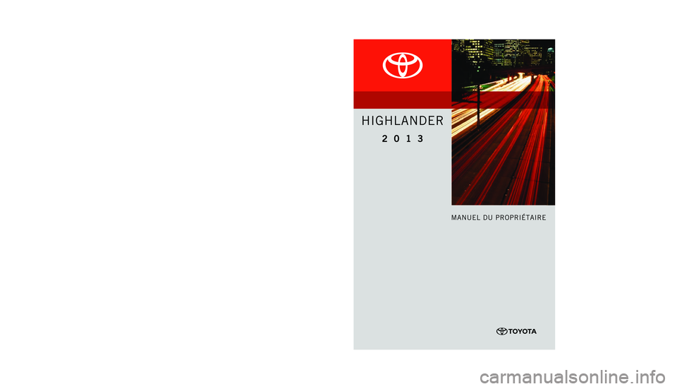 TOYOTA HIGHLANDER 2013  Manuel du propriétaire (in French) �$
�
�.�& �+
�4
�, �-
�6
�% �3
�
�
�
�
�
�
�
�
�� 