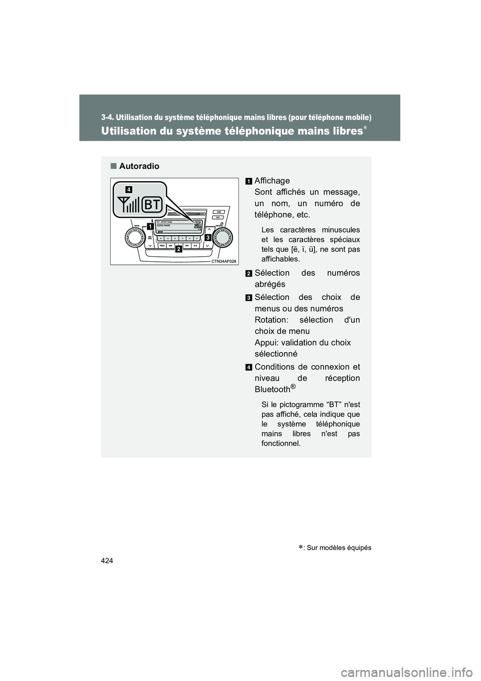 TOYOTA HIGHLANDER 2013  Manuel du propriétaire (in French) 424
3-4. Utilisation du système téléphonique mains libres (pour téléphone mobile)
Highlander_D
Utilisation du système téléphonique mains libres∗
∗: Sur modèles équipés
■Autoradio
Affi