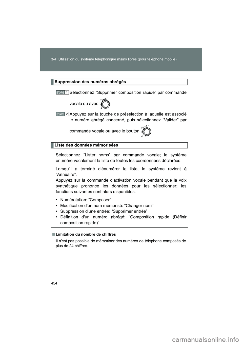 TOYOTA HIGHLANDER 2013  Manuel du propriétaire (in French) 454 3-4. Utilisation du système téléphonique mains libres (pour téléphone mobile)
Highlander_D
Suppression des numéros abrégésSélectionnez “Supprimer composition rapide” par commande
voca