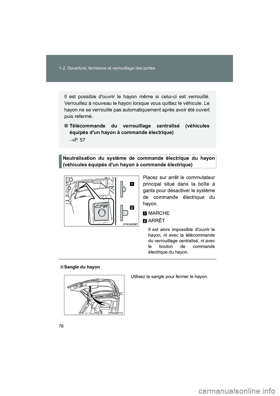 TOYOTA HIGHLANDER 2008 Manuel du propriétaire (in French) 76 1-2. Ouverture, fermeture et verrouillage des portes
Highlander_D_(L/O_0705)
Neutralisation du système de commande électrique du hayon
(véhicules équipés dun hayon à commande électrique)Pla TOYOTA HIGHLANDER 2008 Manuel du propriétaire (in French) 76 1-2. Ouverture, fermeture et verrouillage des portes
Highlander_D_(L/O_0705)
Neutralisation du système de commande électrique du hayon
(véhicules équipés dun hayon à commande électrique)Pla