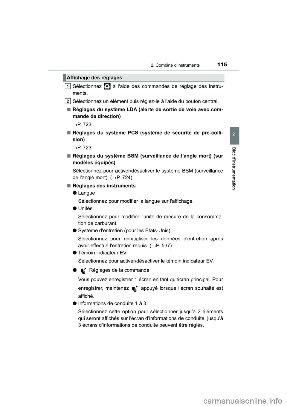 TOYOTA HIGHLANDER HYBRID 2018 Manuel du propriétaire (in French) 1152. Combiné dinstruments
2
Bloc d’instrumentation
HIGHLANDER_HV_D_OM0E032D
Sélectionnez à laide des commandes de réglage des instru-
ments.
Sélectionnez un élément puis réglez -le à TOYOTA HIGHLANDER HYBRID 2018 Manuel du propriétaire (in French) 1152. Combiné dinstruments
2
Bloc d’instrumentation
HIGHLANDER_HV_D_OM0E032D
Sélectionnez à laide des commandes de réglage des instru-
ments.
Sélectionnez un élément puis réglez -le à