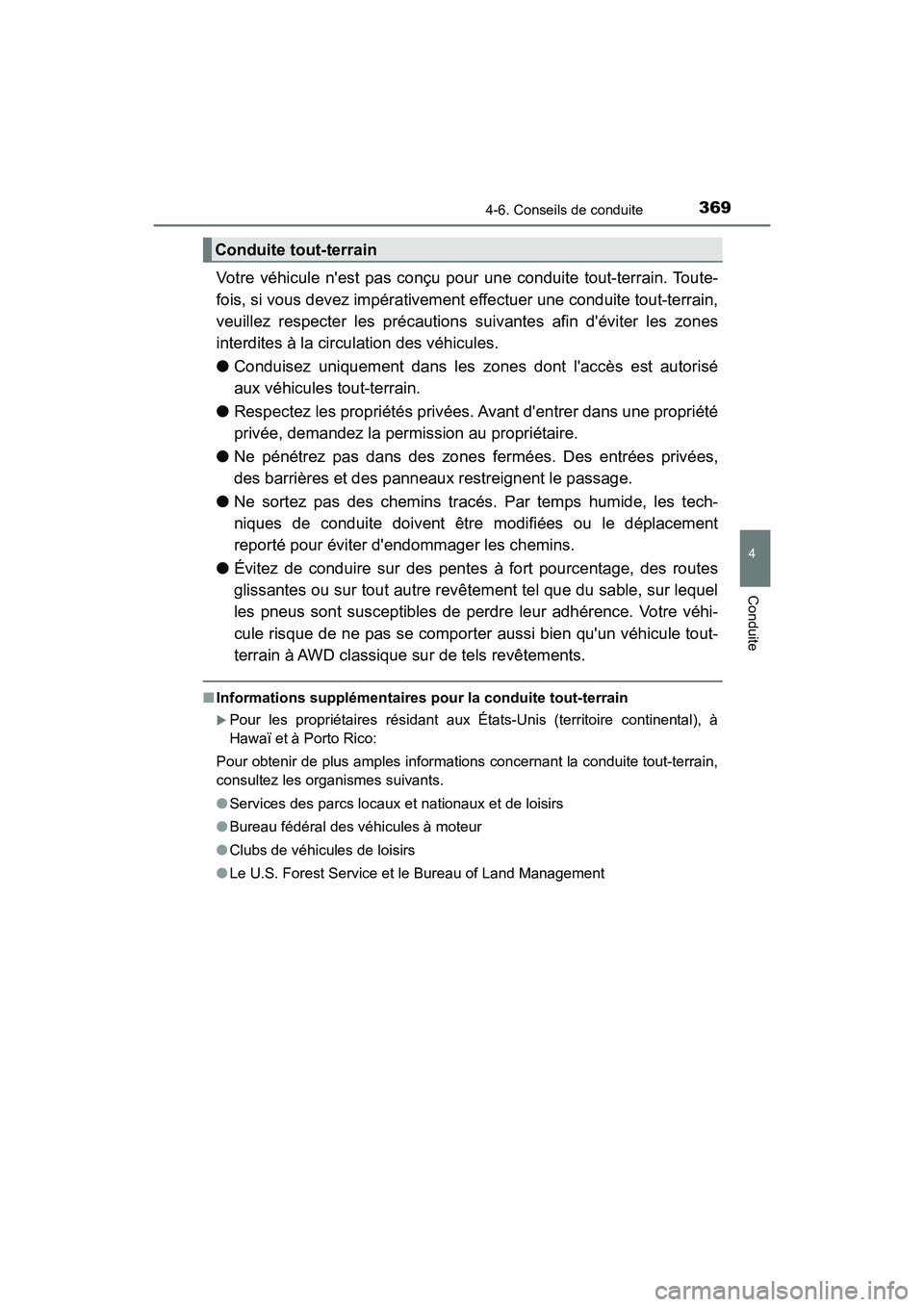 TOYOTA HIGHLANDER HYBRID 2018 Manuel du propriétaire (in French) 3694-6. Conseils de conduite
4
Conduite
HIGHLANDER_HV_D_OM0E032D
Votre véhicule nest pas conçu pour une conduite tout-terrain. Toute-
fois, si vous devez impér ativement effectuer une conduite to TOYOTA HIGHLANDER HYBRID 2018 Manuel du propriétaire (in French) 3694-6. Conseils de conduite
4
Conduite
HIGHLANDER_HV_D_OM0E032D
Votre véhicule nest pas conçu pour une conduite tout-terrain. Toute-
fois, si vous devez impér ativement effectuer une conduite to