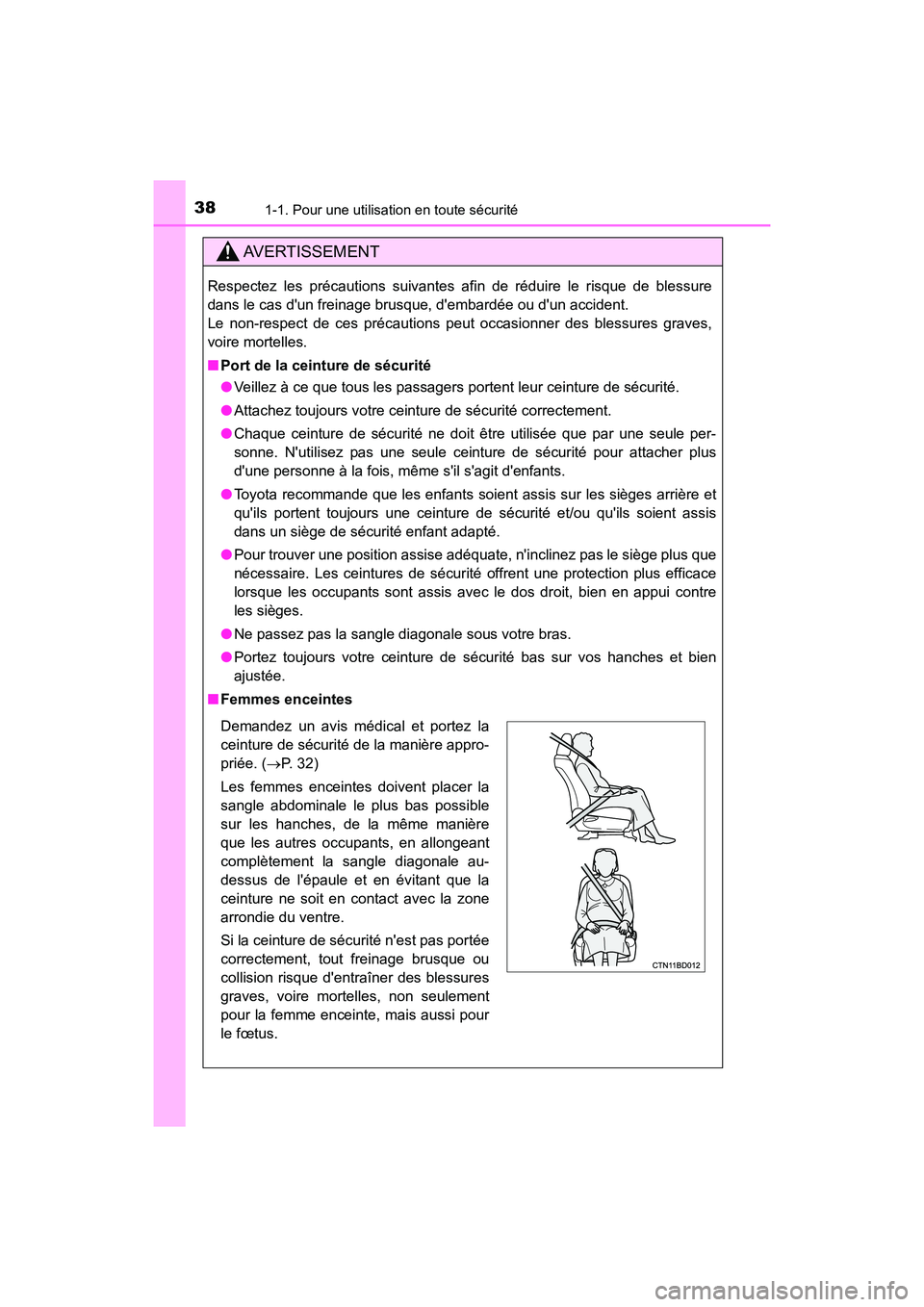 TOYOTA HIGHLANDER HYBRID 2018 Manuel du propriétaire (in French) 381-1. Pour une utilisation en toute sécurité
HIGHLANDER_HV_D_OM0E032D
AVERTISSEMENT
Respectez les précautions suivantes afin de réduire le risque de blessure
dans le cas dun freinage brusque, d TOYOTA HIGHLANDER HYBRID 2018 Manuel du propriétaire (in French) 381-1. Pour une utilisation en toute sécurité
HIGHLANDER_HV_D_OM0E032D
AVERTISSEMENT
Respectez les précautions suivantes afin de réduire le risque de blessure
dans le cas dun freinage brusque, d