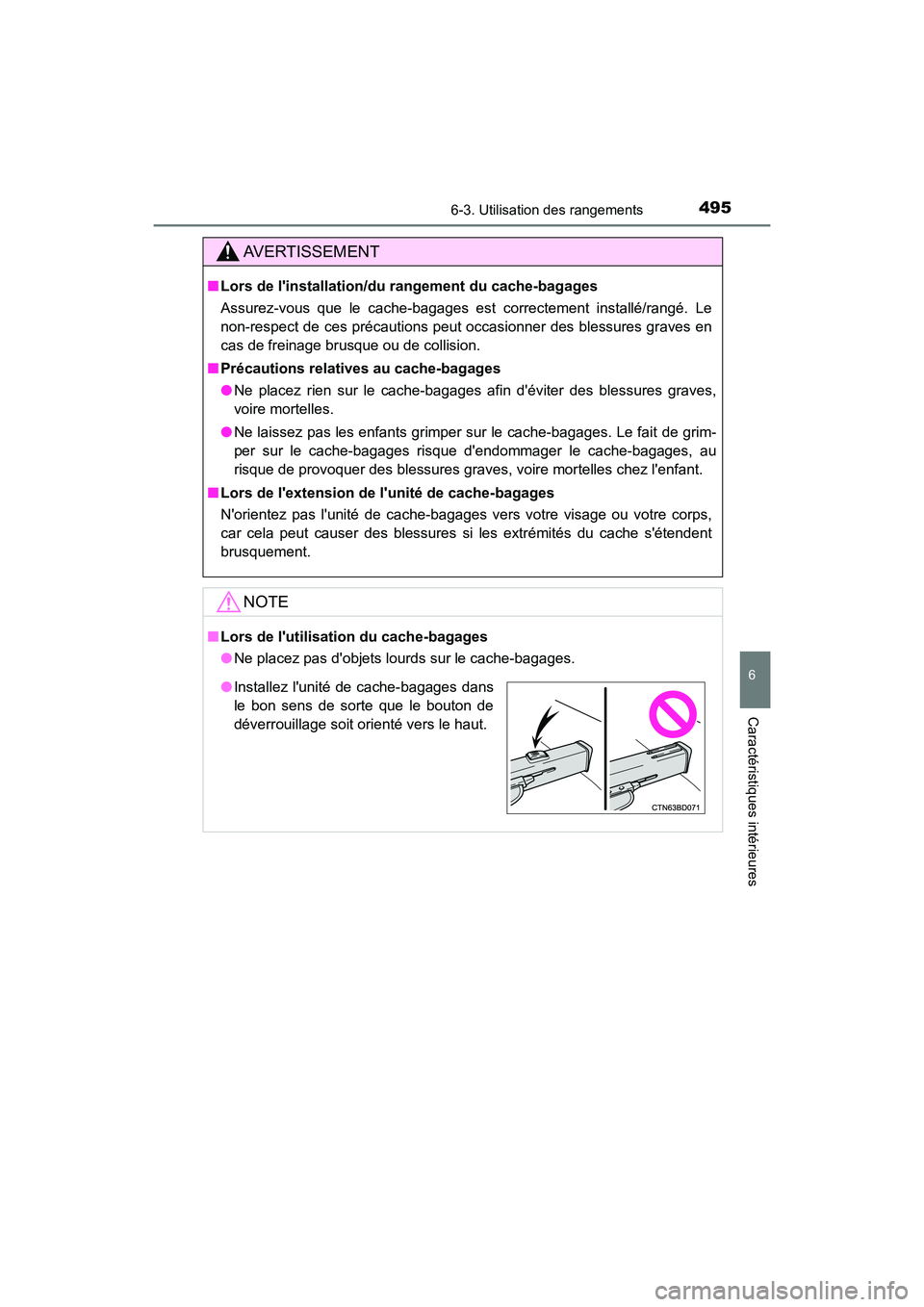TOYOTA HIGHLANDER HYBRID 2018 Manuel du propriétaire (in French) 4956-3. Utilisation des rangements
6
Caractéristiques intérieures
HIGHLANDER_HV_D_OM0E032D
AVERTISSEMENT
■Lors de linstallation/du rangement du cache-bagages
Assurez-vous que le cache-bagages es TOYOTA HIGHLANDER HYBRID 2018 Manuel du propriétaire (in French) 4956-3. Utilisation des rangements
6
Caractéristiques intérieures
HIGHLANDER_HV_D_OM0E032D
AVERTISSEMENT
■Lors de linstallation/du rangement du cache-bagages
Assurez-vous que le cache-bagages es