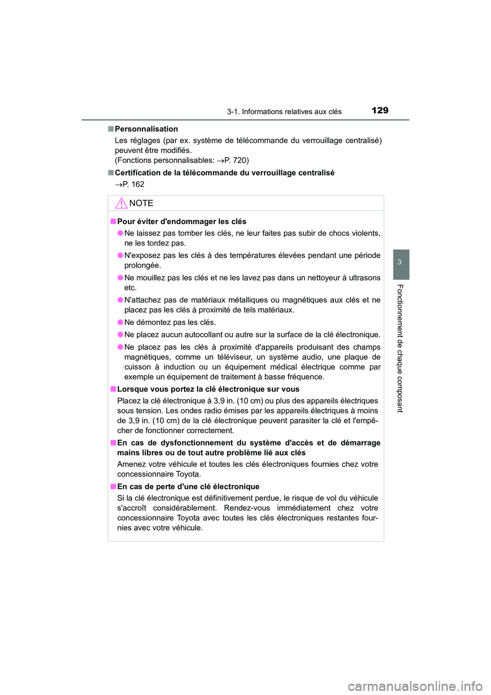 TOYOTA HIGHLANDER HYBRID 2017 Manuel du propriétaire (in French) 1293-1. Informations relatives aux clés
3
Fonctionnement de chaque composant
HIGHLANDER_HV_D_OM0E018D■
Personnalisation
Les réglages (par ex. système de télécommande du verrouillage centralis TOYOTA HIGHLANDER HYBRID 2017 Manuel du propriétaire (in French) 1293-1. Informations relatives aux clés
3
Fonctionnement de chaque composant
HIGHLANDER_HV_D_OM0E018D■
Personnalisation
Les réglages (par ex. système de télécommande du verrouillage centralis