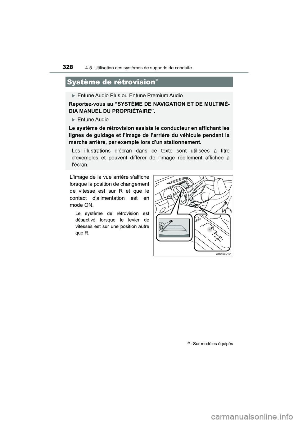 TOYOTA HIGHLANDER HYBRID 2017  Manuel du propriétaire (in French) 3284-5. Utilisation des systèmes de supports de conduite
HIGHLANDER_HV_D_OM0E018D
Limage de la vue arrière saffiche
lorsque la position de changement
de vitesse est sur R et que le
contact dalime