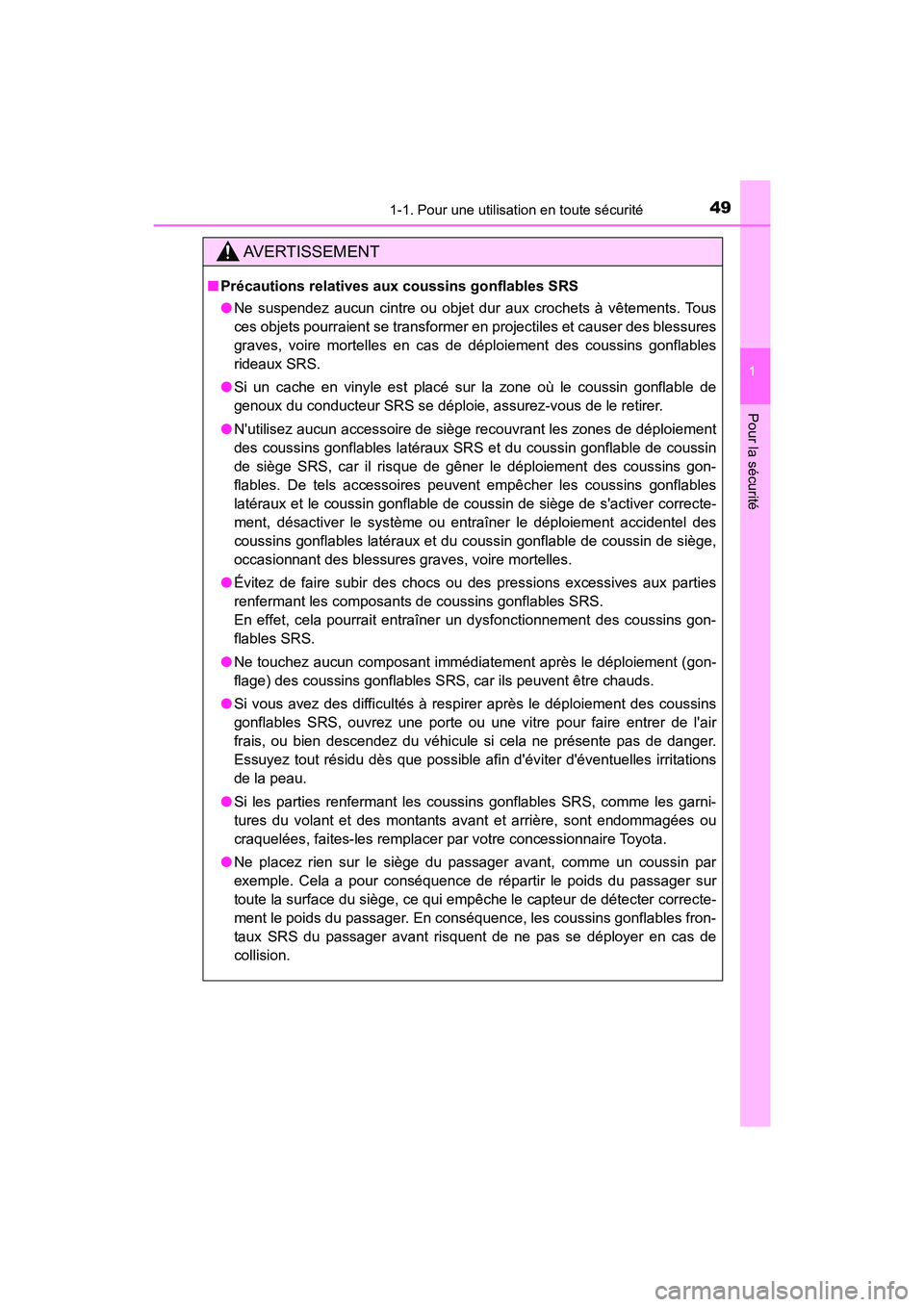 TOYOTA HIGHLANDER HYBRID 2017 Manuel du propriétaire (in French) 491-1. Pour une utilisation en toute sécurité
1
Pour la sécurité
HIGHLANDER_HV_D_OM0E018D
AVERTISSEMENT
■Précautions relatives aux c oussins gonflables SRS
● Ne suspendez aucun cintre ou obje TOYOTA HIGHLANDER HYBRID 2017 Manuel du propriétaire (in French) 491-1. Pour une utilisation en toute sécurité
1
Pour la sécurité
HIGHLANDER_HV_D_OM0E018D
AVERTISSEMENT
■Précautions relatives aux c oussins gonflables SRS
● Ne suspendez aucun cintre ou obje
