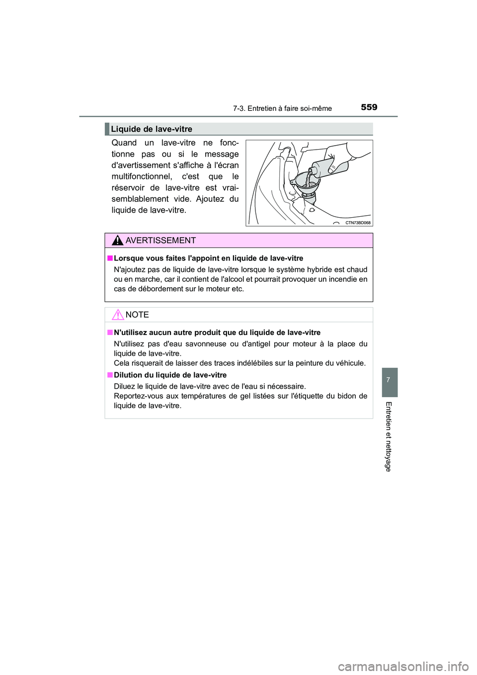 TOYOTA HIGHLANDER HYBRID 2017  Manuel du propriétaire (in French) 5597-3. Entretien à faire soi-même
7
Entretien et nettoyage
HIGHLANDER_HV_D_OM0E018D
Quand un lave-vitre ne fonc-
tionne pas ou si le message
davertissement saffiche à lécran
multifonctionnel, 
