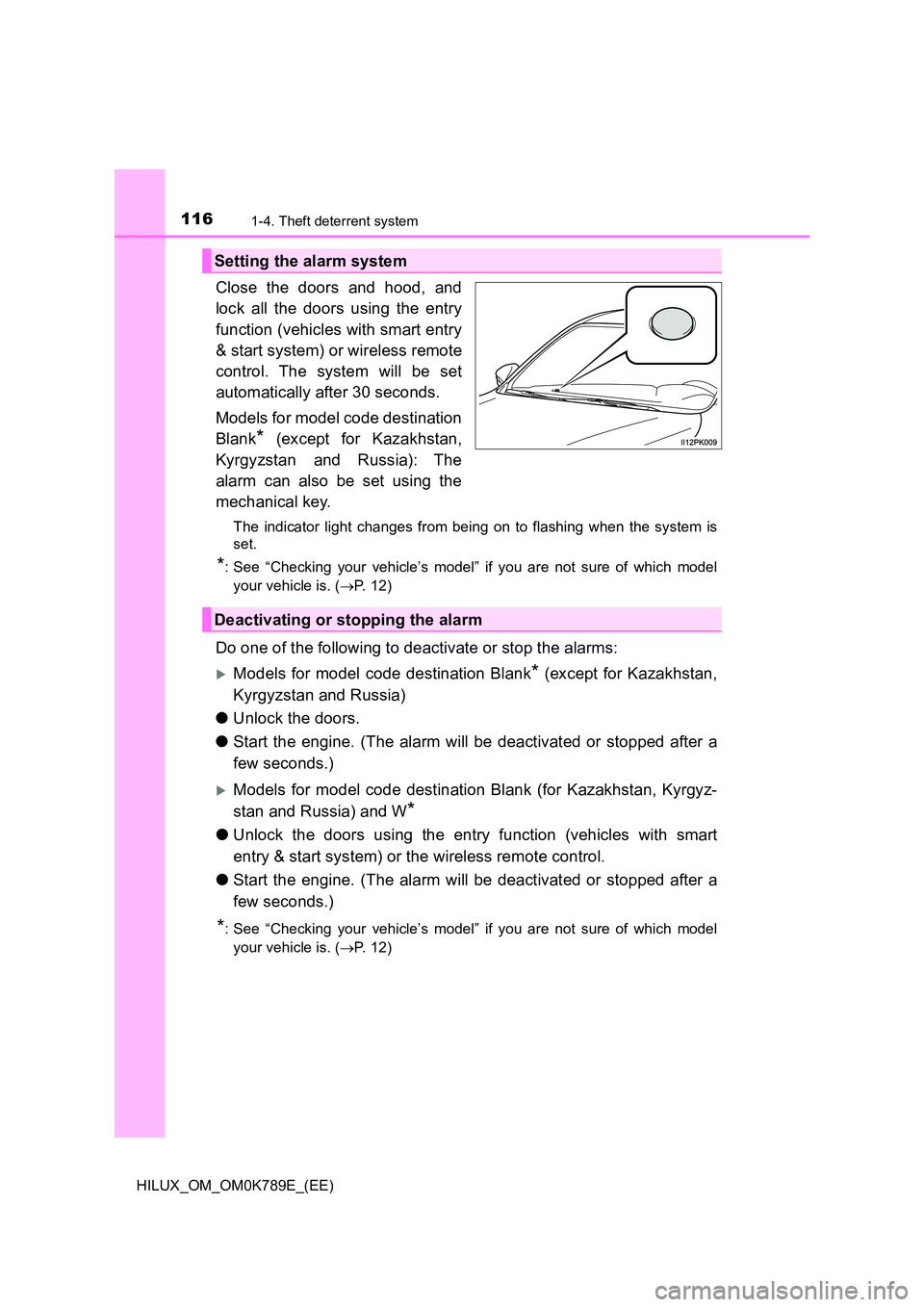 TOYOTA HILUX 2023 Owners Manual 1161-4. Theft deterrent system
HILUX_OM_OM0K789E_(EE)
Close the doors and hood, and
lock all the doors using the entry
function (vehicles with smart entry
& start system) or wireless remote
contro TOYOTA HILUX 2023 Owners Manual 1161-4. Theft deterrent system
HILUX_OM_OM0K789E_(EE)
Close the doors and hood, and
lock all the doors using the entry
function (vehicles with smart entry
& start system) or wireless remote
contro