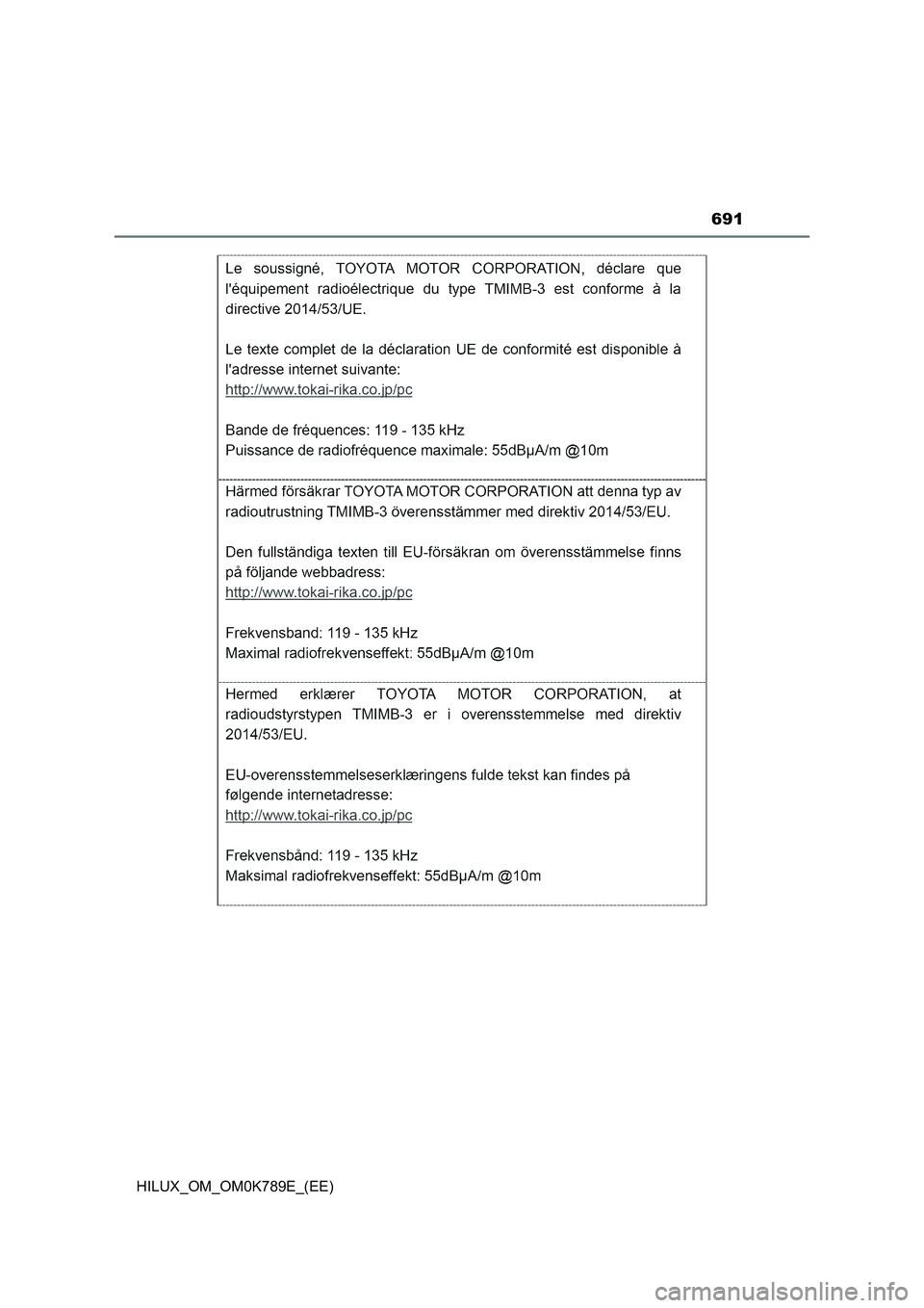 TOYOTA HILUX 2023 Owners Manual 691
HILUX_OM_OM0K789E_(EE) TOYOTA HILUX 2023 Owners Manual 691
HILUX_OM_OM0K789E_(EE)