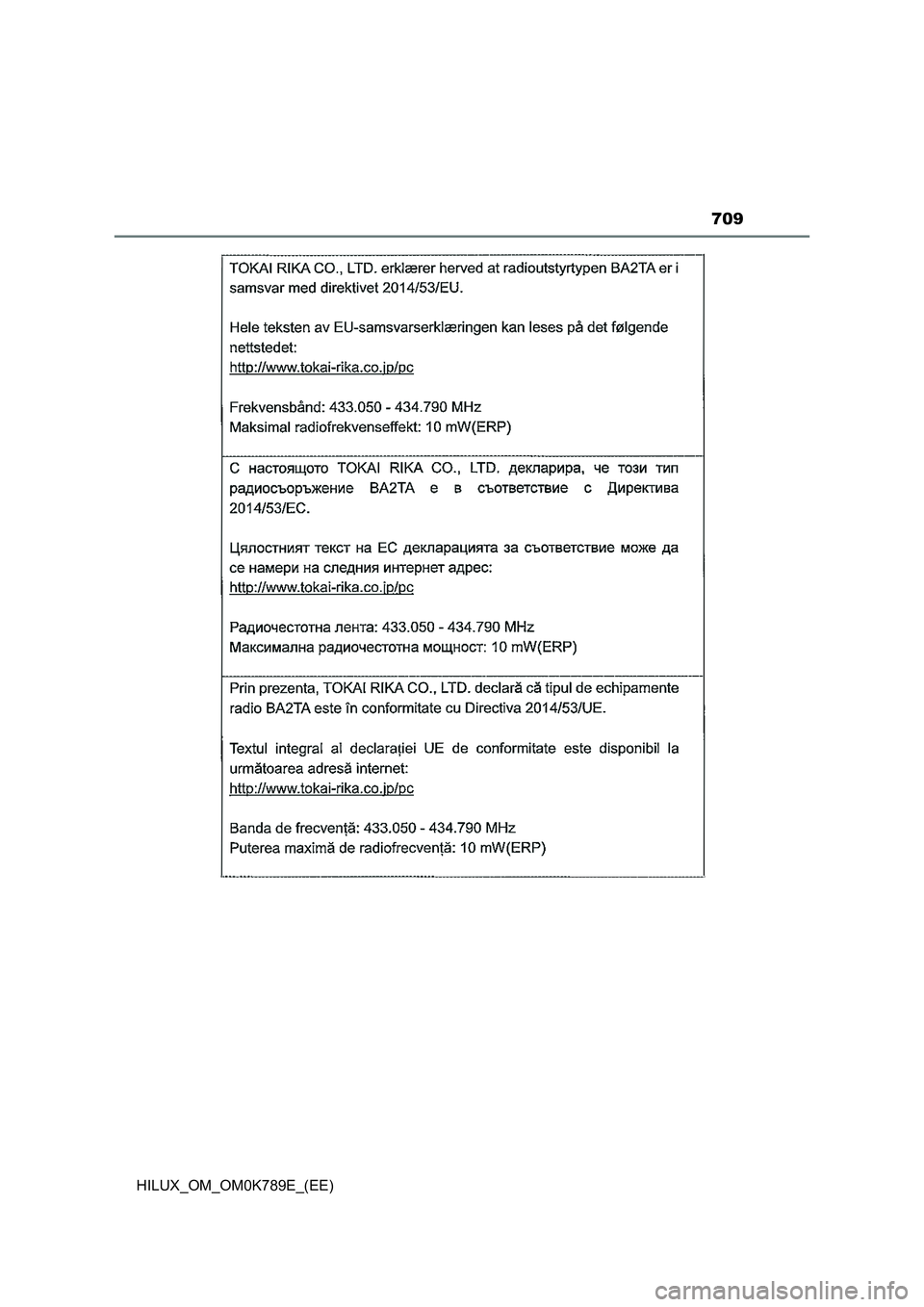 TOYOTA HILUX 2023 Owners Manual 709
HILUX_OM_OM0K789E_(EE) TOYOTA HILUX 2023 Owners Manual 709
HILUX_OM_OM0K789E_(EE)