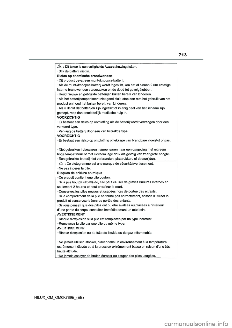 TOYOTA HILUX 2023 Owners Manual 713
HILUX_OM_OM0K789E_(EE) TOYOTA HILUX 2023 Owners Manual 713
HILUX_OM_OM0K789E_(EE)
