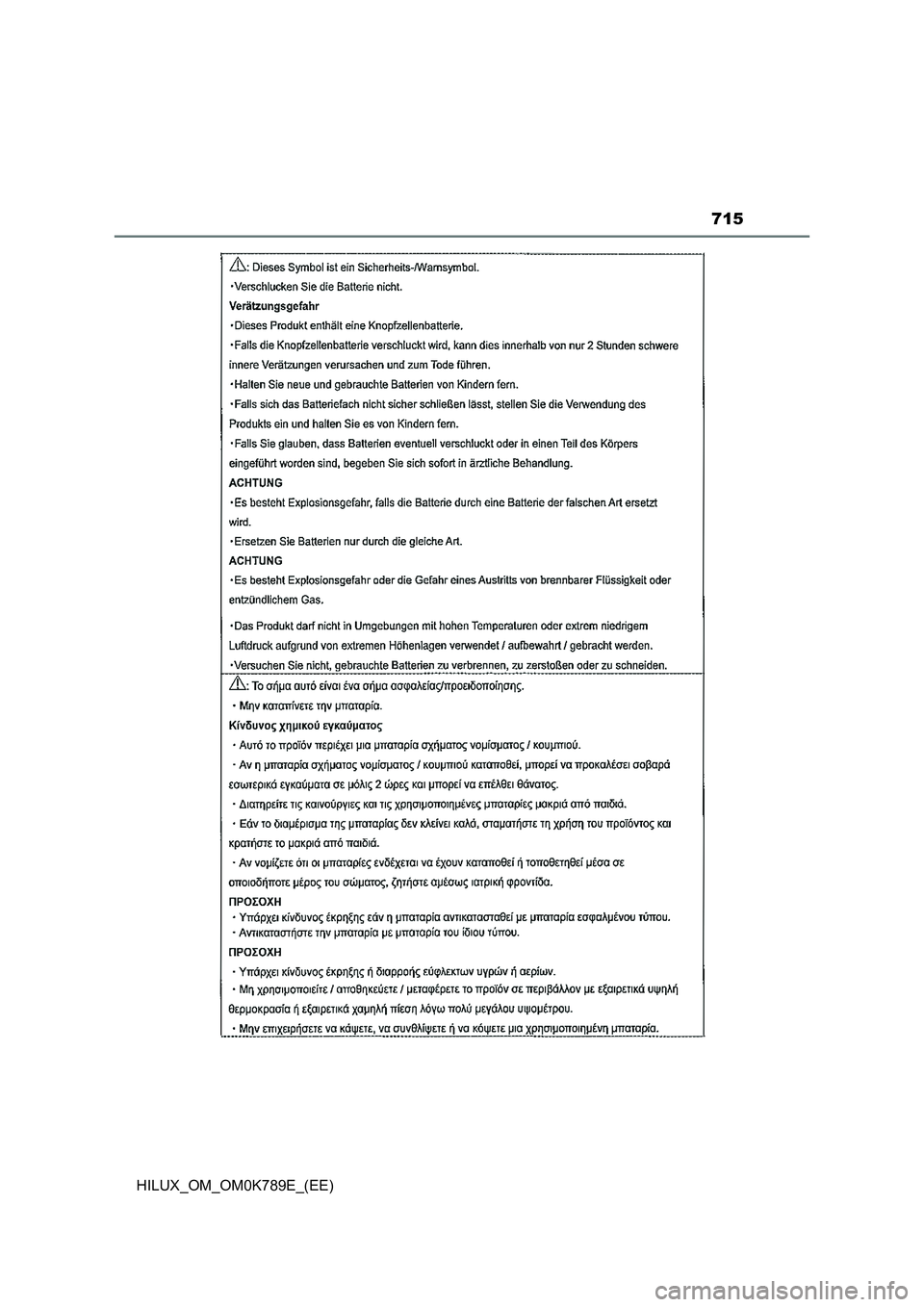 TOYOTA HILUX 2023 Owners Manual 715
HILUX_OM_OM0K789E_(EE) TOYOTA HILUX 2023 Owners Manual 715
HILUX_OM_OM0K789E_(EE)