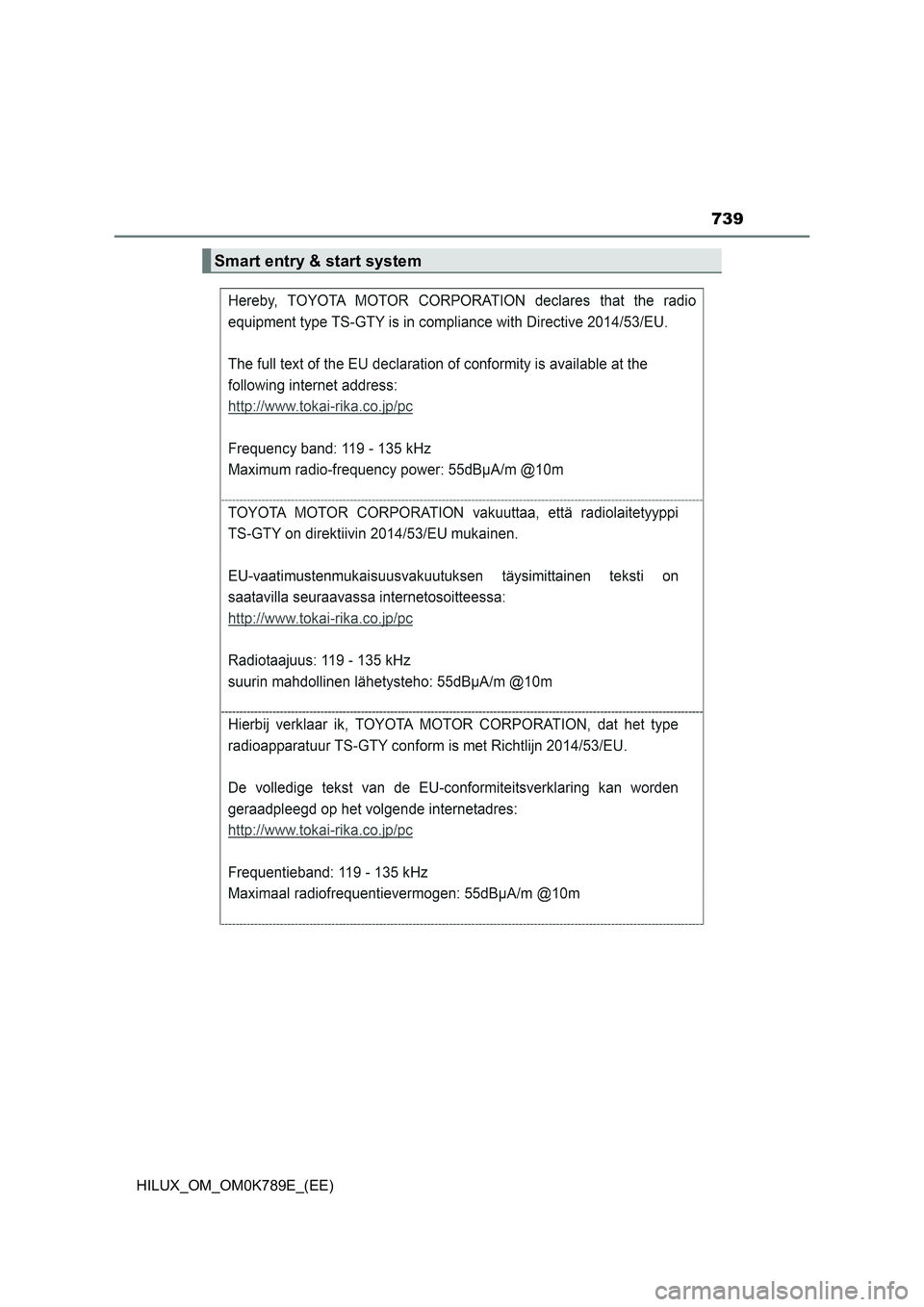 TOYOTA HILUX 2023 Owners Manual 739
HILUX_OM_OM0K789E_(EE)
Smart entry & start system TOYOTA HILUX 2023 Owners Manual 739
HILUX_OM_OM0K789E_(EE)
Smart entry & start system