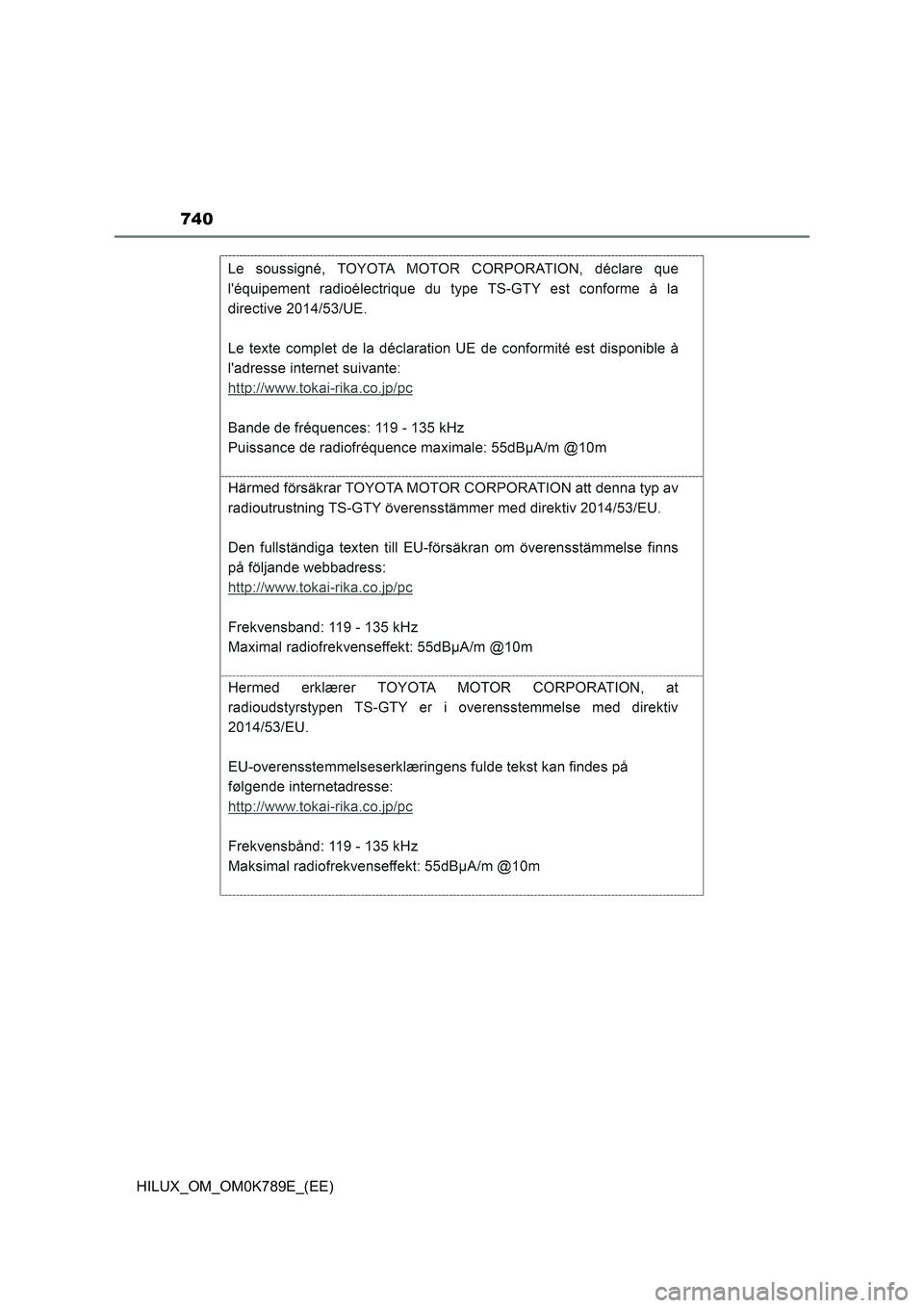 TOYOTA HILUX 2023 Owners Manual 740
HILUX_OM_OM0K789E_(EE) TOYOTA HILUX 2023 Owners Manual 740
HILUX_OM_OM0K789E_(EE)