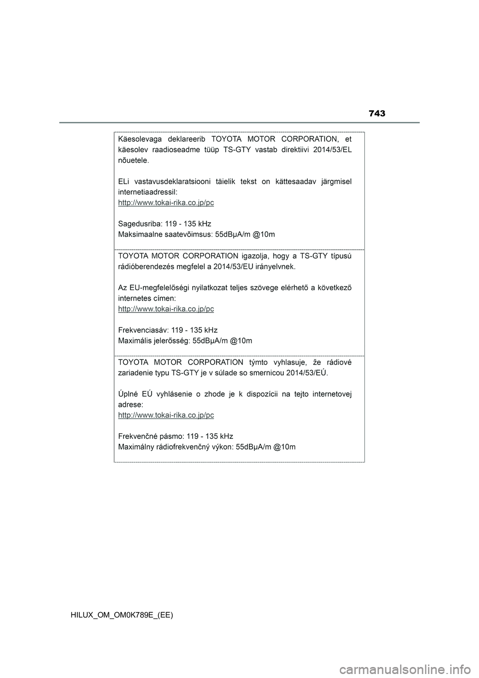 TOYOTA HILUX 2023 Owners Manual 743
HILUX_OM_OM0K789E_(EE) TOYOTA HILUX 2023 Owners Manual 743
HILUX_OM_OM0K789E_(EE)