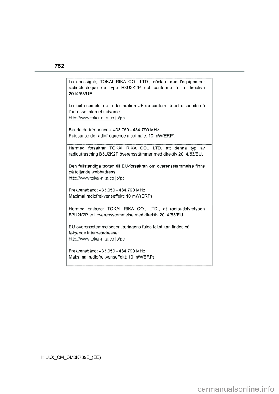 TOYOTA HILUX 2023 Owners Manual 752
HILUX_OM_OM0K789E_(EE) TOYOTA HILUX 2023 Owners Manual 752
HILUX_OM_OM0K789E_(EE)