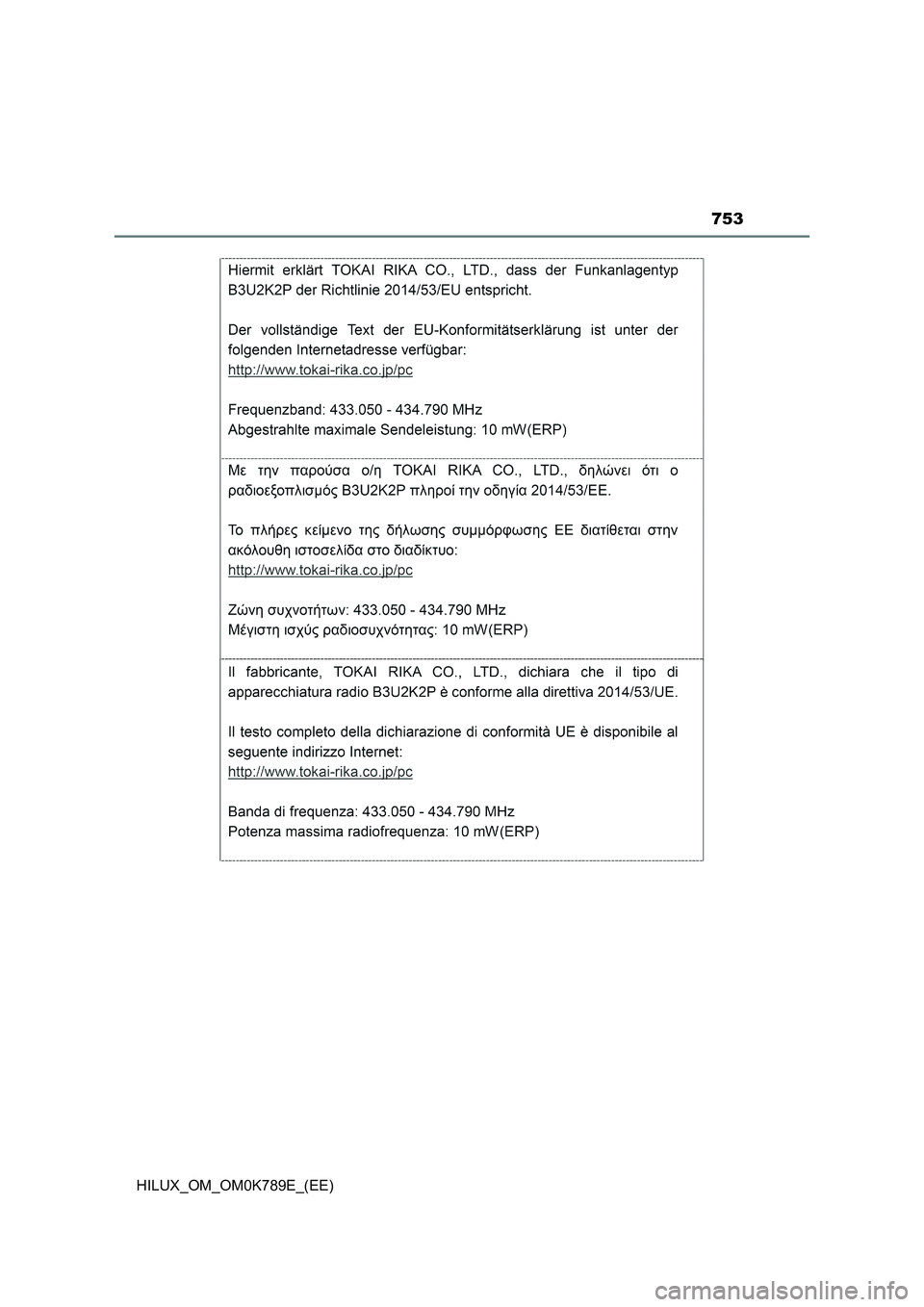 TOYOTA HILUX 2023 Owners Manual 753
HILUX_OM_OM0K789E_(EE) TOYOTA HILUX 2023 Owners Manual 753
HILUX_OM_OM0K789E_(EE)