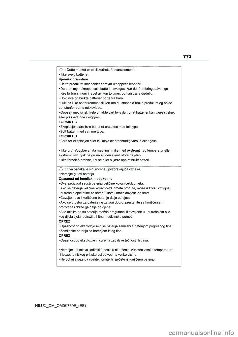 TOYOTA HILUX 2023 Owners Manual 773
HILUX_OM_OM0K789E_(EE) TOYOTA HILUX 2023 Owners Manual 773
HILUX_OM_OM0K789E_(EE)