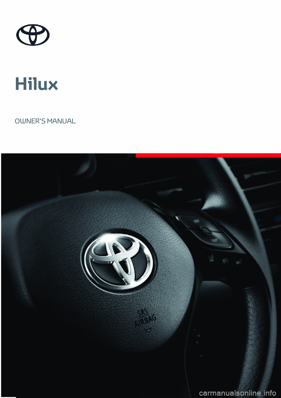 TOYOTA HILUX 2023 Manuel du propriétaire (in French) Hilux
OWNER’S MANUAL TOYOTA HILUX 2023 Manuel du propriétaire (in French) Hilux
OWNER’S MANUAL