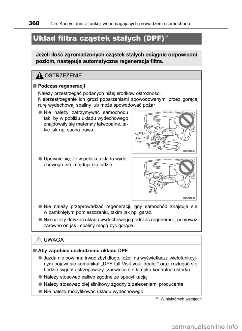 TOYOTA HILUX 2023  Instrukcja obsługi (in Polish) 3684-5. Korzystanie z funkcji wspomagajàcych prowadzenie samochodu
Uk∏ad filtra czàstek sta∏ych (DPF)✻
Je˝eli iloÊç zgromadzonych czàstek sta∏ych osiàgnie odpowiedni
poziom, nast´puje 