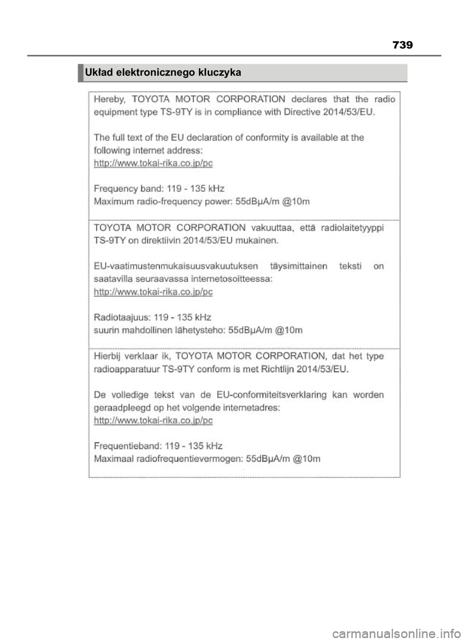 TOYOTA HILUX 2023 Instrukcja obsługi (in Polish) 739
Uk∏ad elektronicznego kluczyka
8 Hilux OM0K789E 3/11/23 4:56 PM Page 739 (Black plate) TOYOTA HILUX 2023 Instrukcja obsługi (in Polish) 739
Uk∏ad elektronicznego kluczyka
8 Hilux OM0K789E 3/11/23 4:56 PM Page 739 (Black plate)