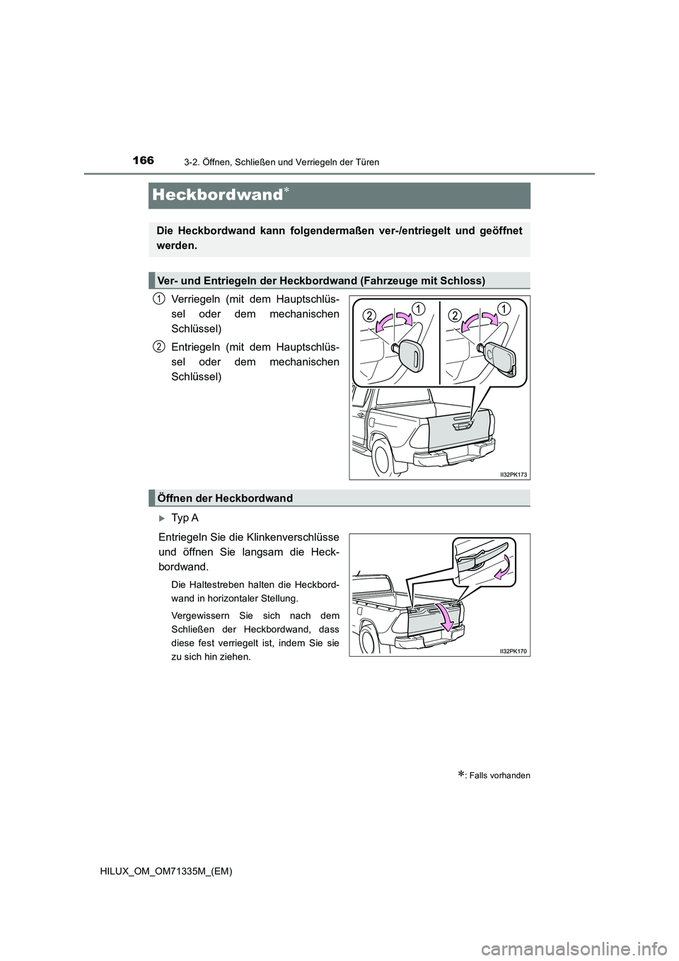 TOYOTA HILUX 2022  Betriebsanleitungen (in German) 1663-2. Öffnen, Schließen und Verriegeln der Türen
HILUX_OM_OM71335M_(EM)
Heckbordwand
Verriegeln (mit dem Hauptschlüs-
sel oder dem mechanischen
Schlüssel)
Entriegeln (mit dem Hauptschlüs-
s