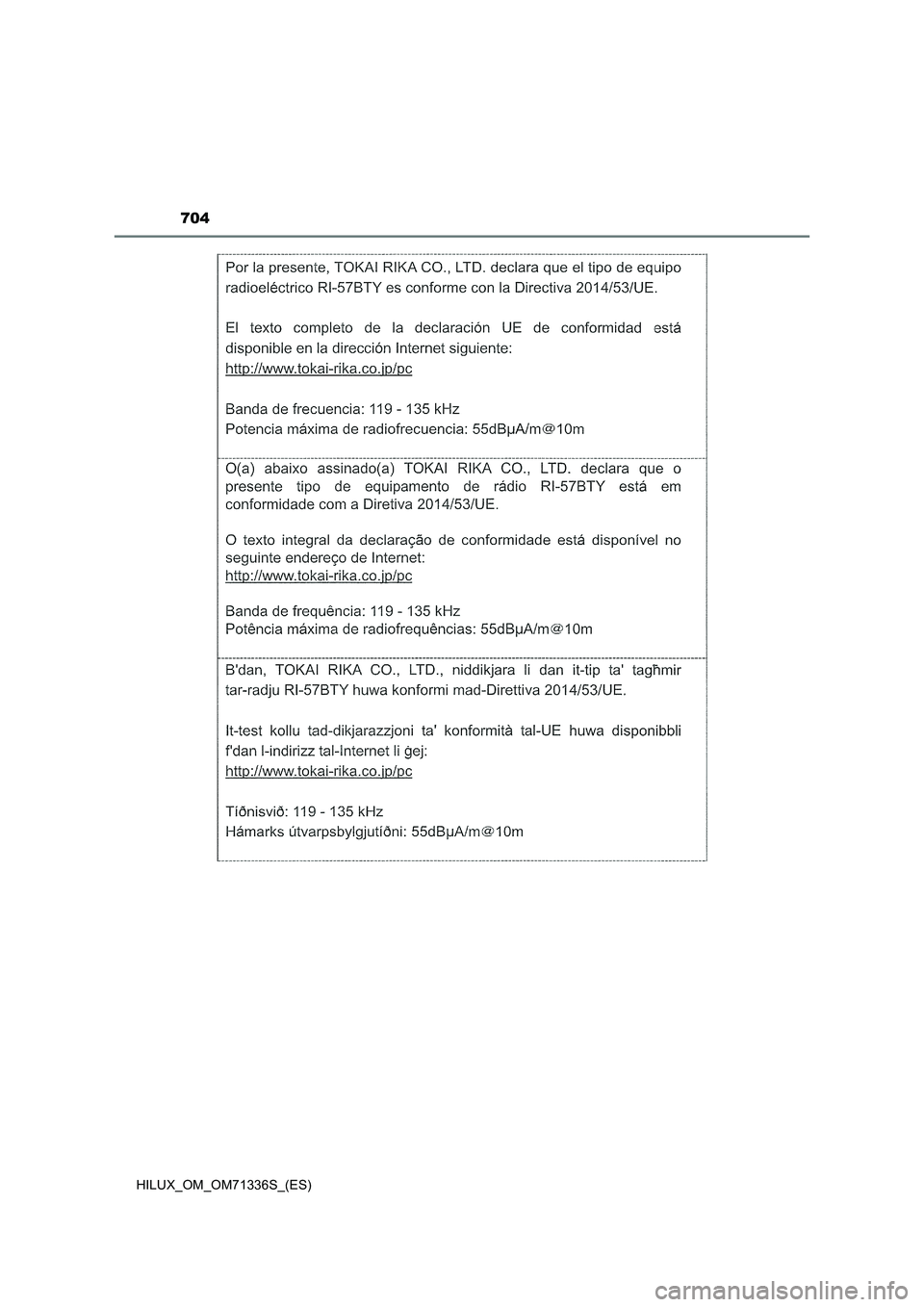 TOYOTA HILUX 2022 Manual del propietario (in Spanish) 704
HILUX_OM_OM71336S_(ES) TOYOTA HILUX 2022 Manual del propietario (in Spanish) 704
HILUX_OM_OM71336S_(ES)